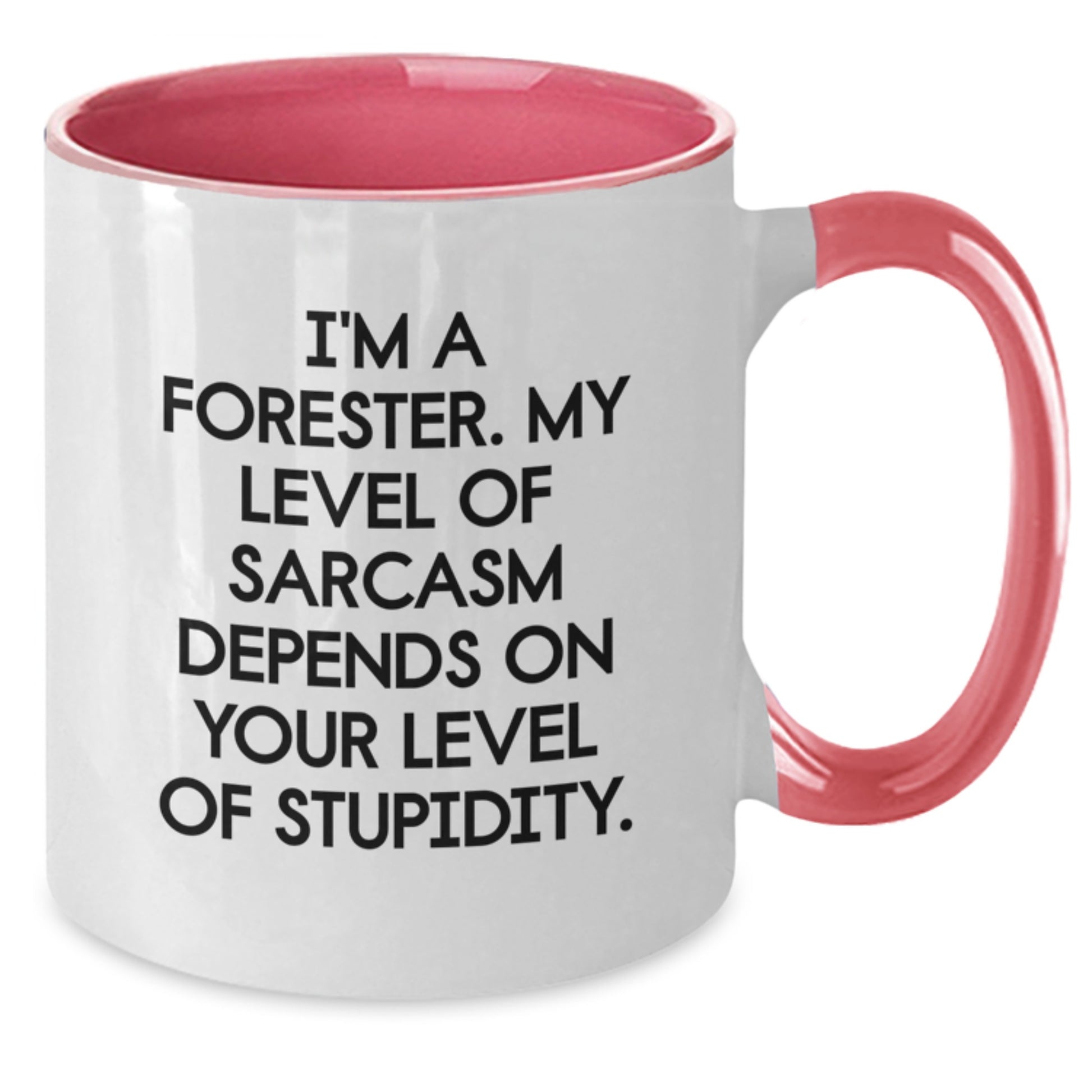 Gifts for the Forester in Your Life, Funny Sarcasm Two Tone Coffee Mug, Christmas Unique Gifts from Friends - Additional