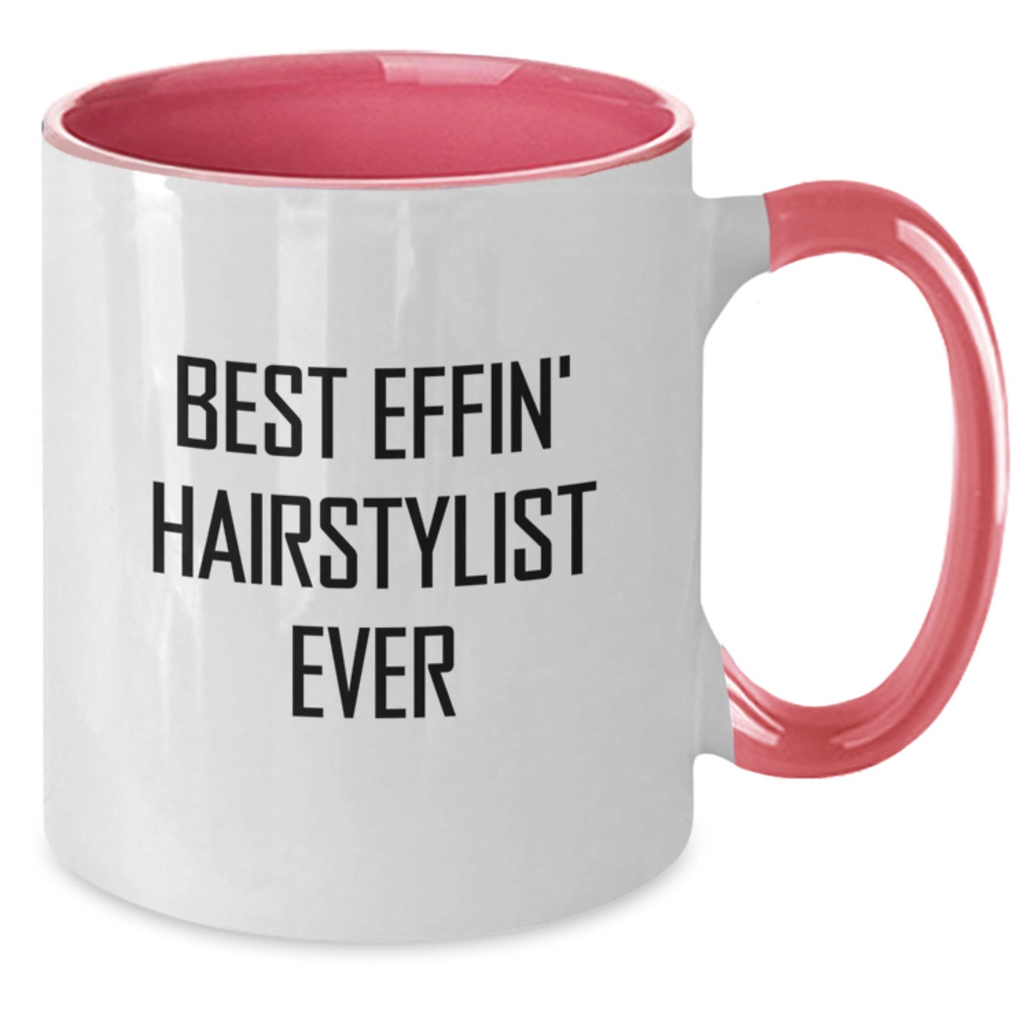 Funny Hairstylist Gifts from Men to Hairstylists - Best Effin' Hairstylist Ever Two Tone Coffee Mugs for Graduation Unique Gifts - Additional