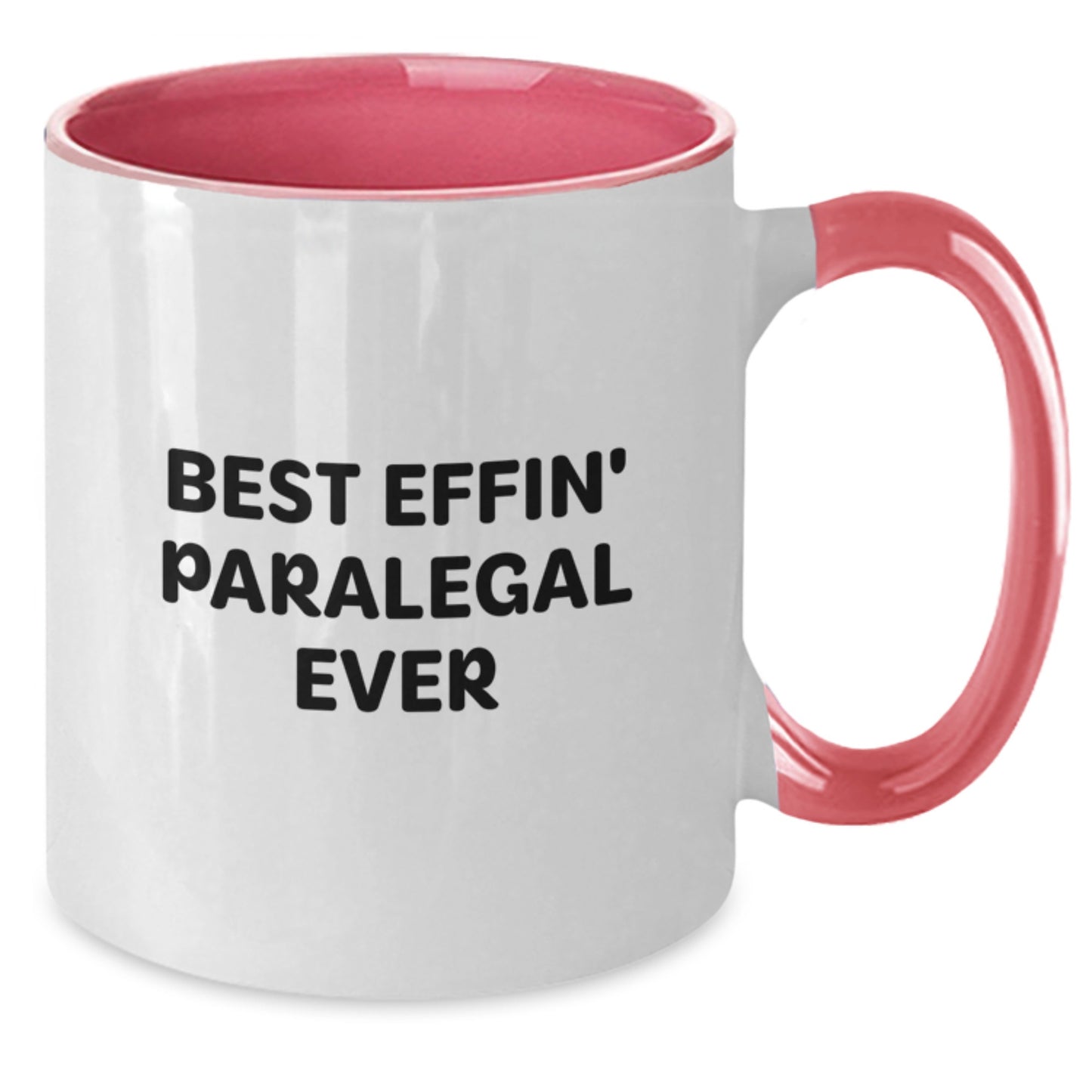 Funny Paralegal Gifts from Friends for Paralegal Graduation Unique Mugs Two Tone Coffee Mug Best Effin' Paralegal Ever - Additional