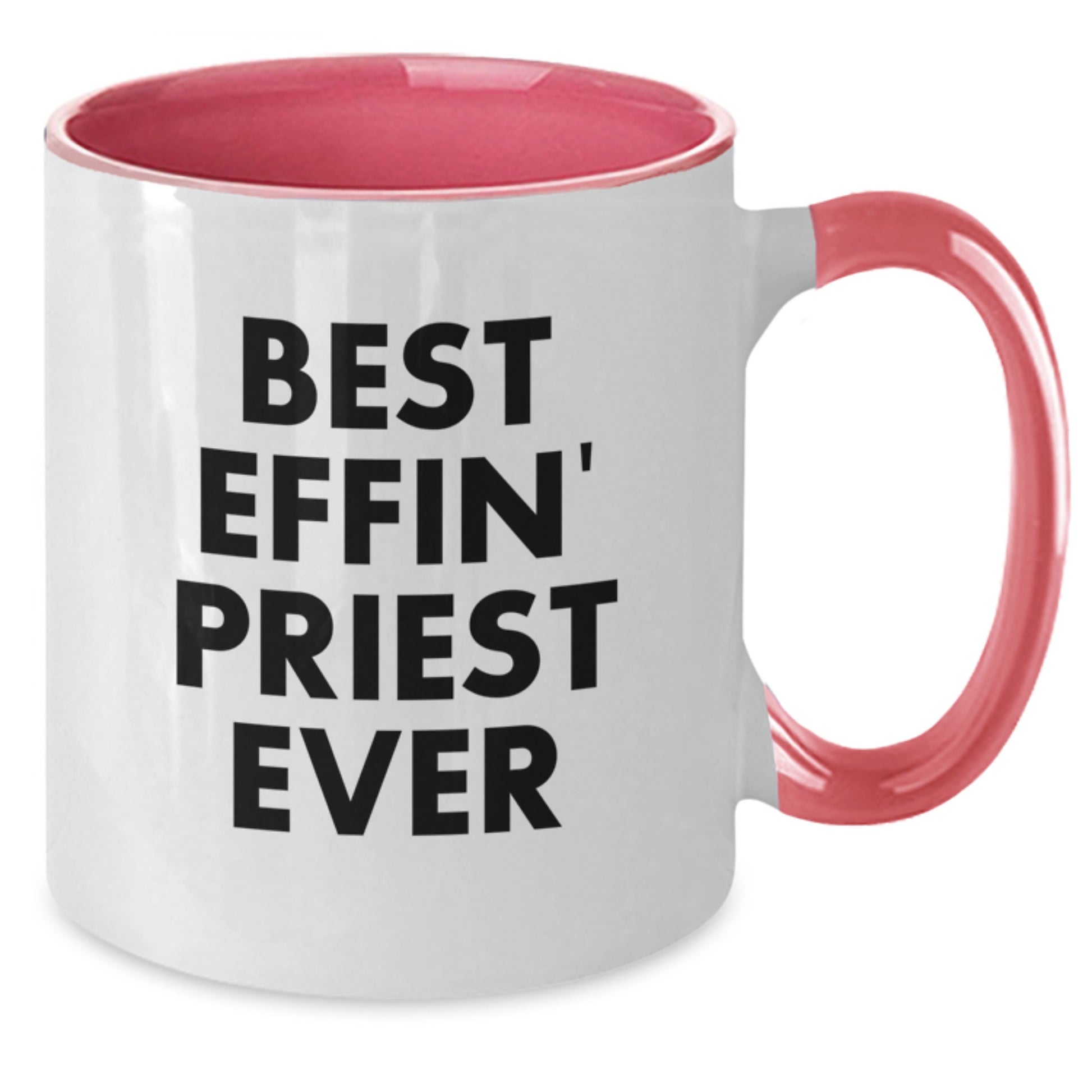 Funny Priest Gift Ideas, Best Effin' Priest Ever Two Tone Coffee Mug for Men Graduation Unique Gifts from Friends - Additional