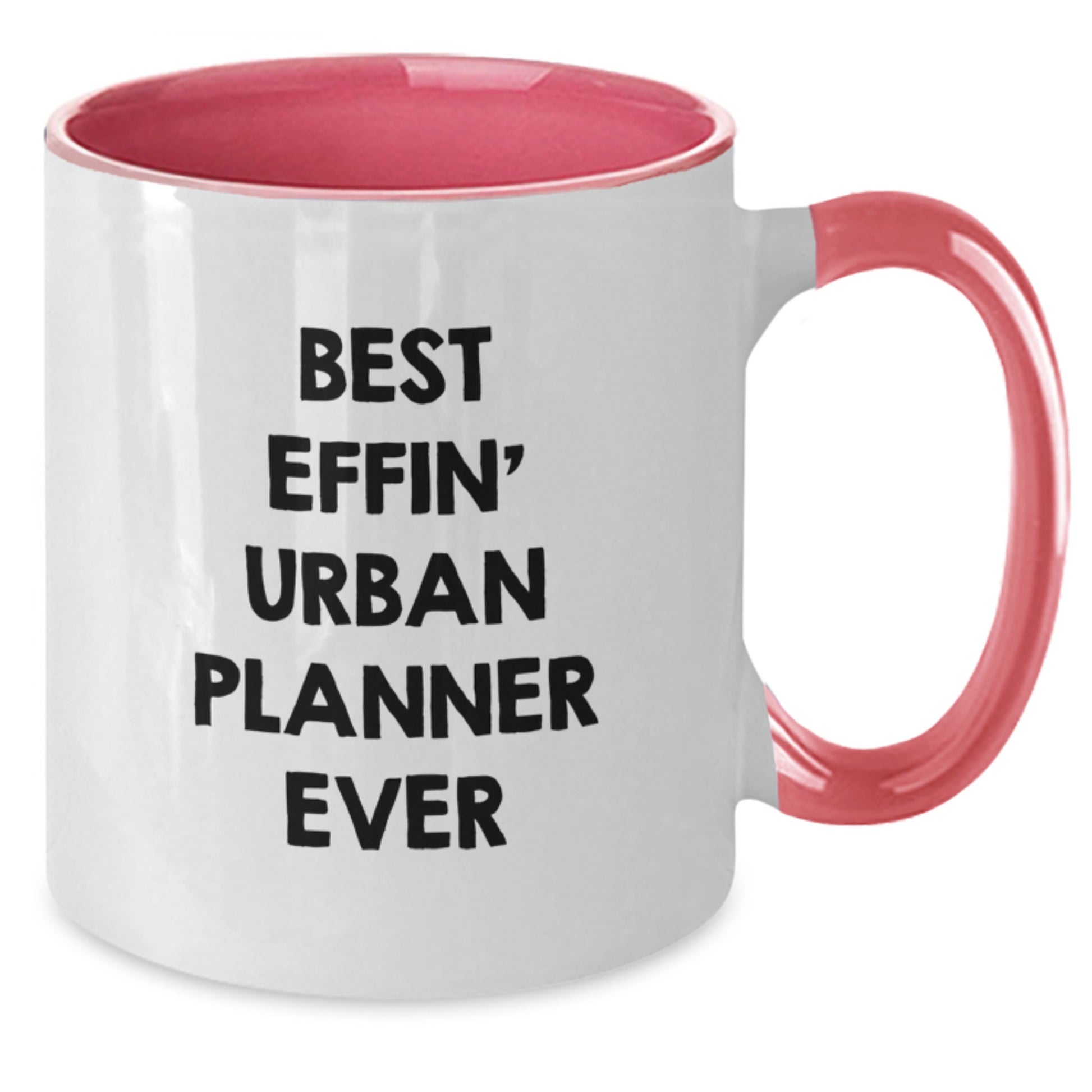 Funny Urban Planner Gifts from Men to Friends at Christmas with Best Effin' Quote Two Tone Coffee Mugs - Additional