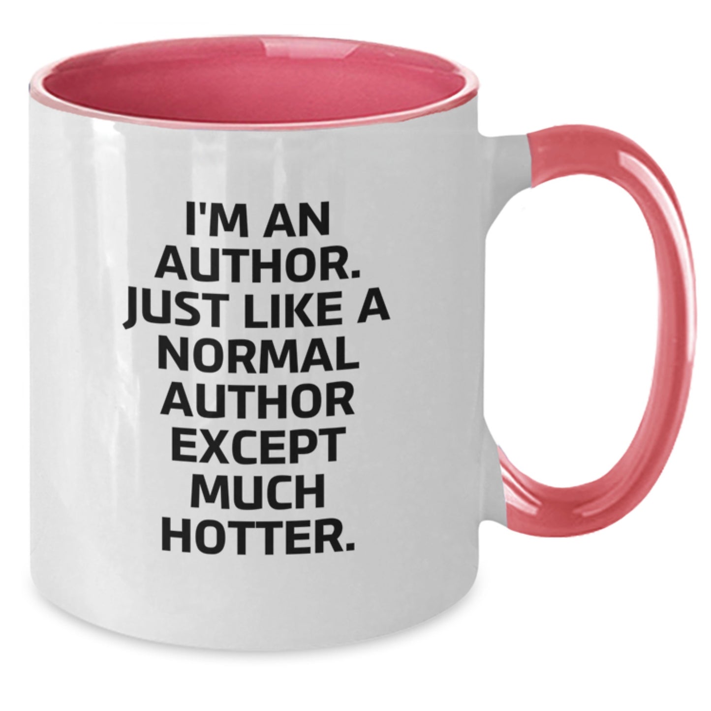 Funny Author Mug Gifts for Men Friends Coworkers from Family, Author Birthday Unique Gifts, Two Tone Coffee Mug with 'I'm An Author. Just Like A Normal Author Except Much Hotter.' Quote - Additional