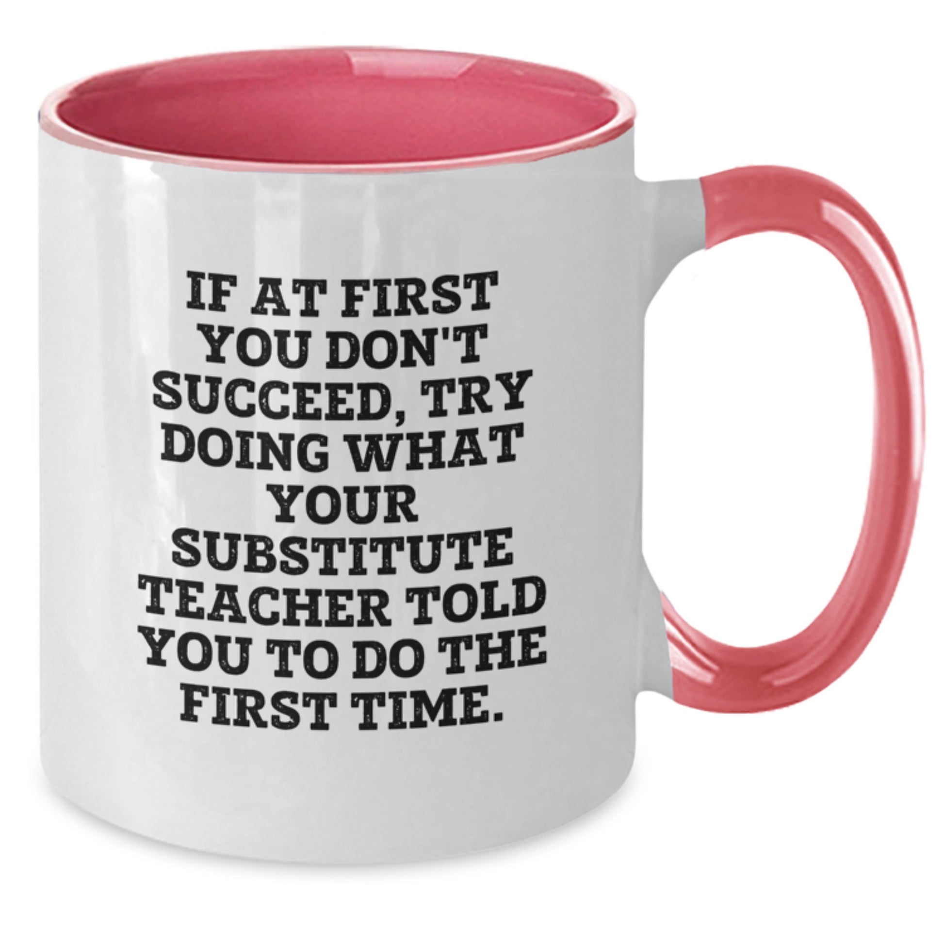 Funny Substitute Teacher Gifts for Men - Two Tone Coffee Mug with Encouragement Quote - Additional