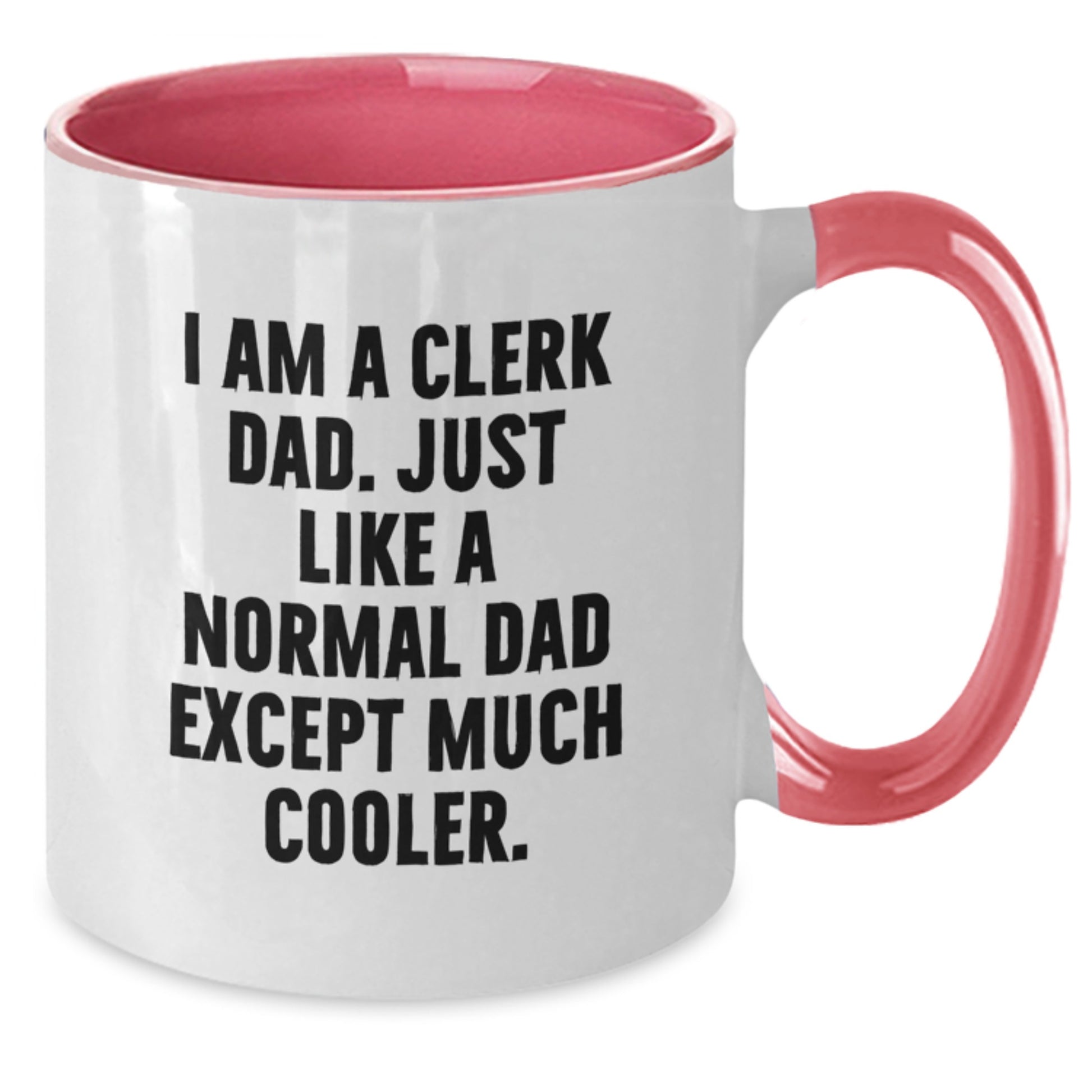 Funny Clerk Gifts from Dad, Encouragement Two Tone Coffee Mug for Clerk, Graduation Unique Gifts for Men - Additional