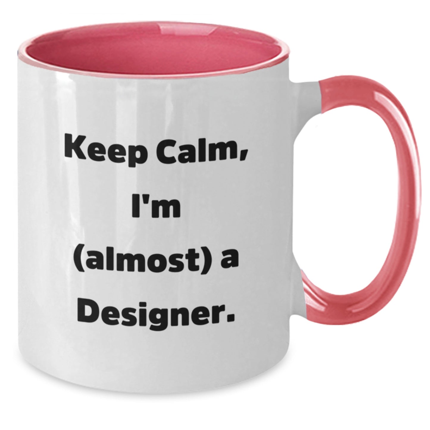 Birthday Gift for Her Designer Dual Tone Mug Keep Calm I'm (Almost) A - Additional