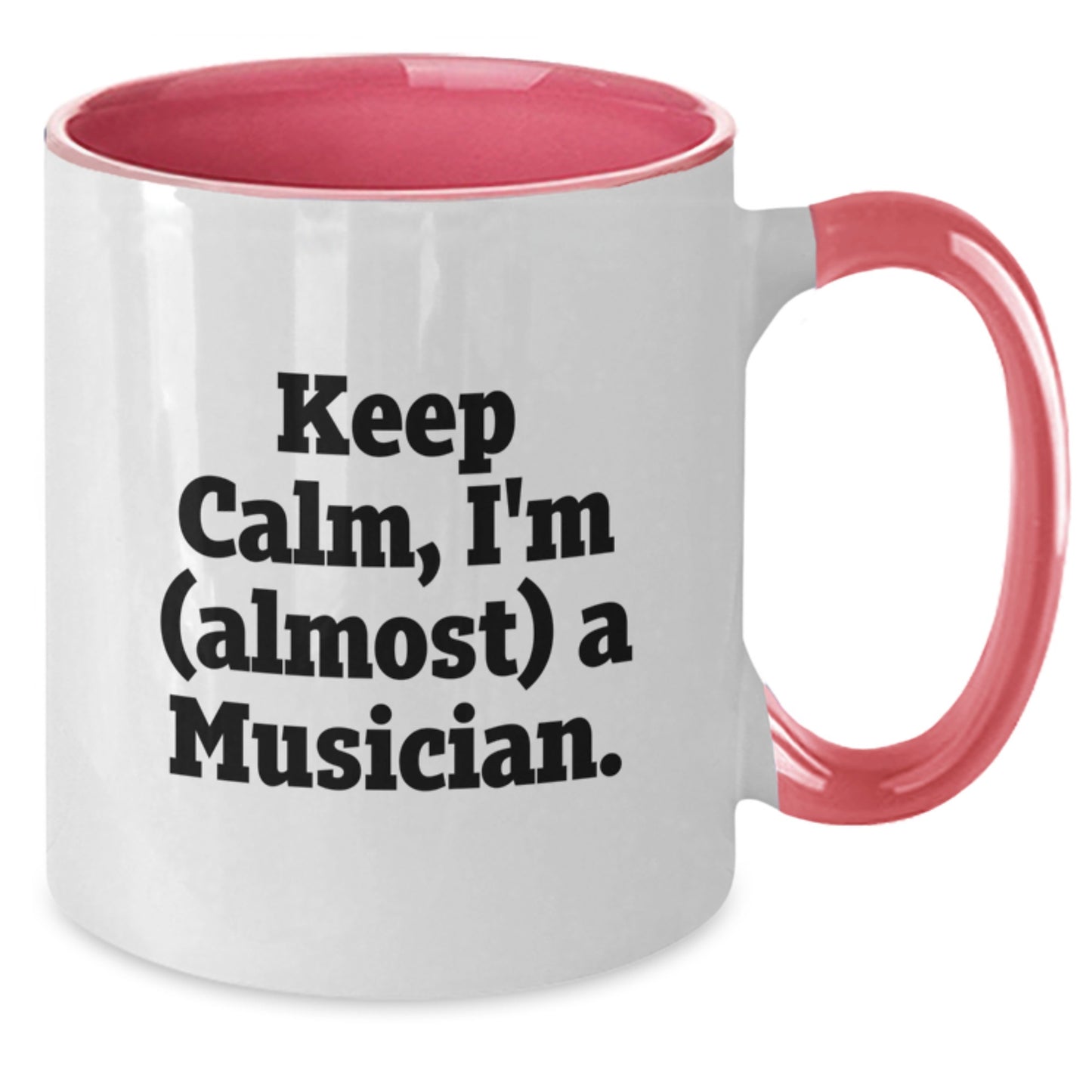 Birthday Gift for Her Keep Calm, I'm (Almost) A Musician. Two Tone Mug - Additional