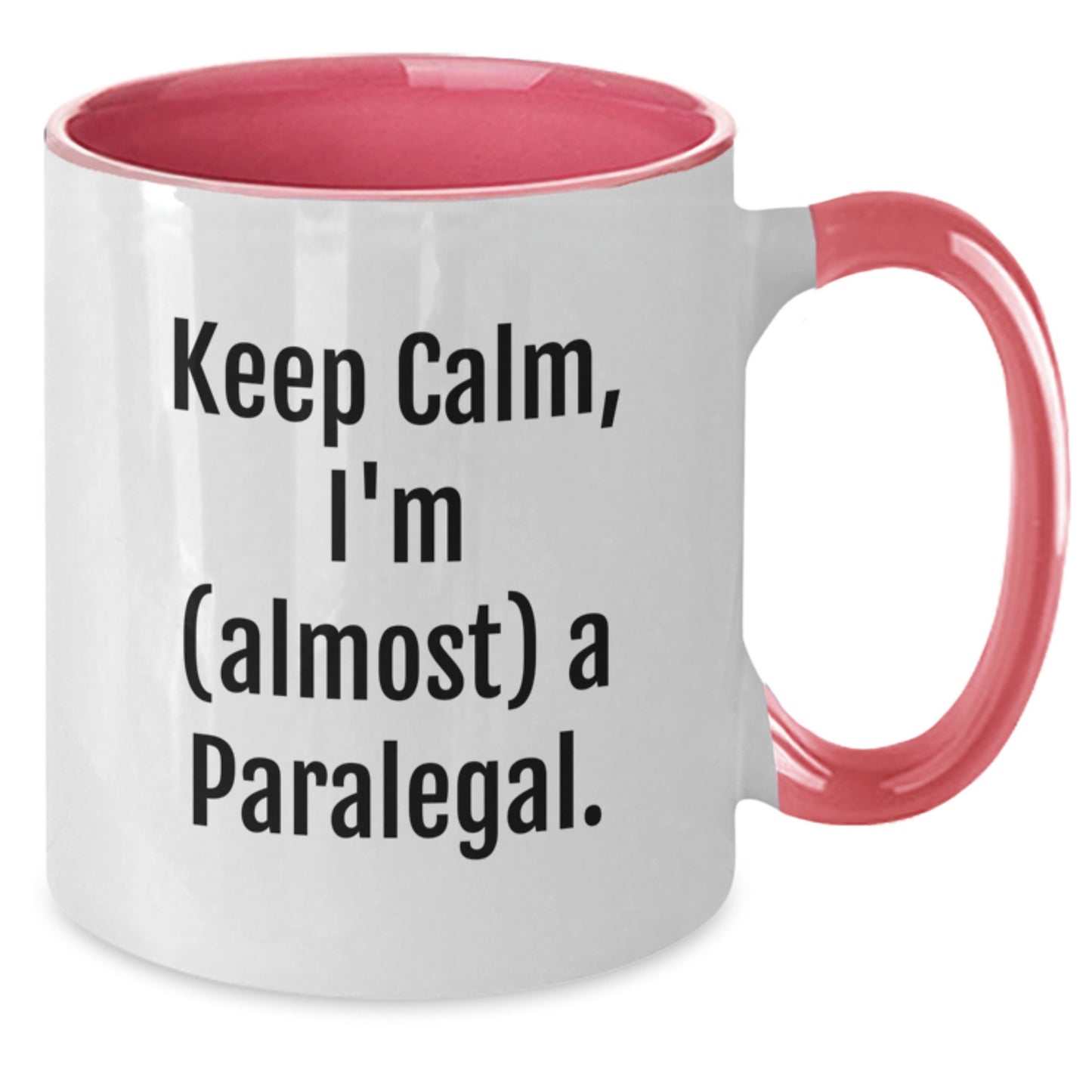 Paralegal Mug – Keep Calm, I'm (Almost) A Paralegal – Birthday Gift - Additional