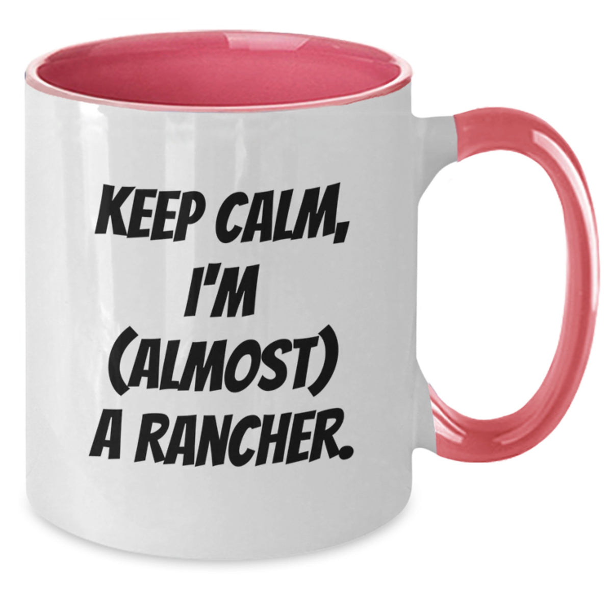 Rancher Gift for Him Keep Calm, I'm (Almost) A Rancher Keepsake Mug - Additional