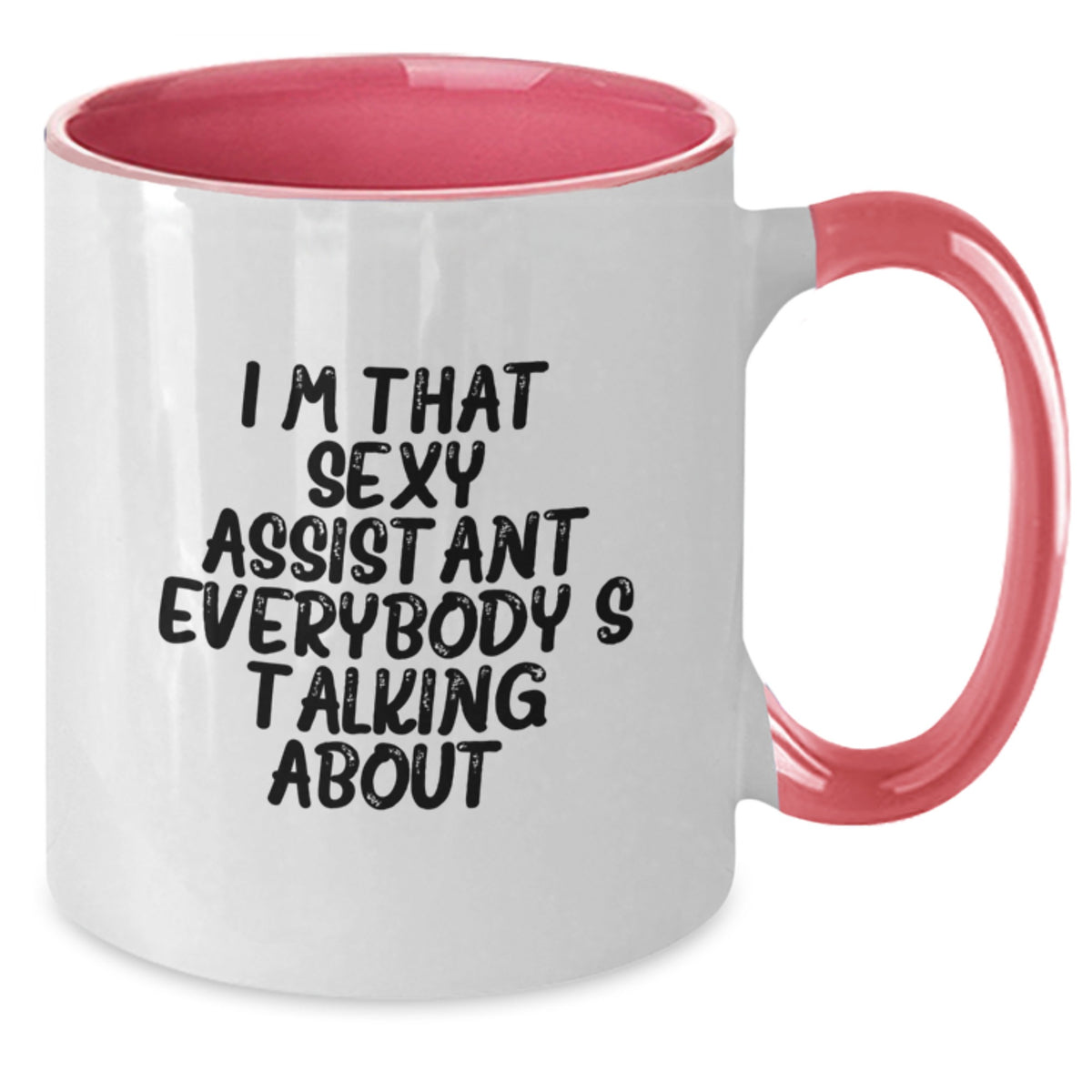 Assistant Keepsake Gift for Him - I'm That Sexy Assistant Everybody's - Additional