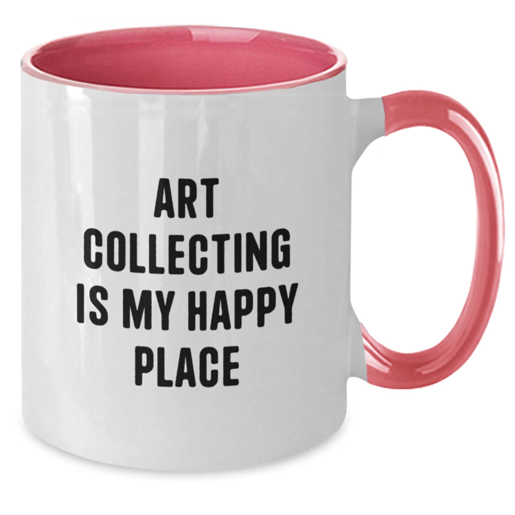 Unique Art Collecting Gifts for Friends from Men - Art Collecting Is My Happy Place Two Tone Coffee Mug, Birthday Unique Gifts - Additional