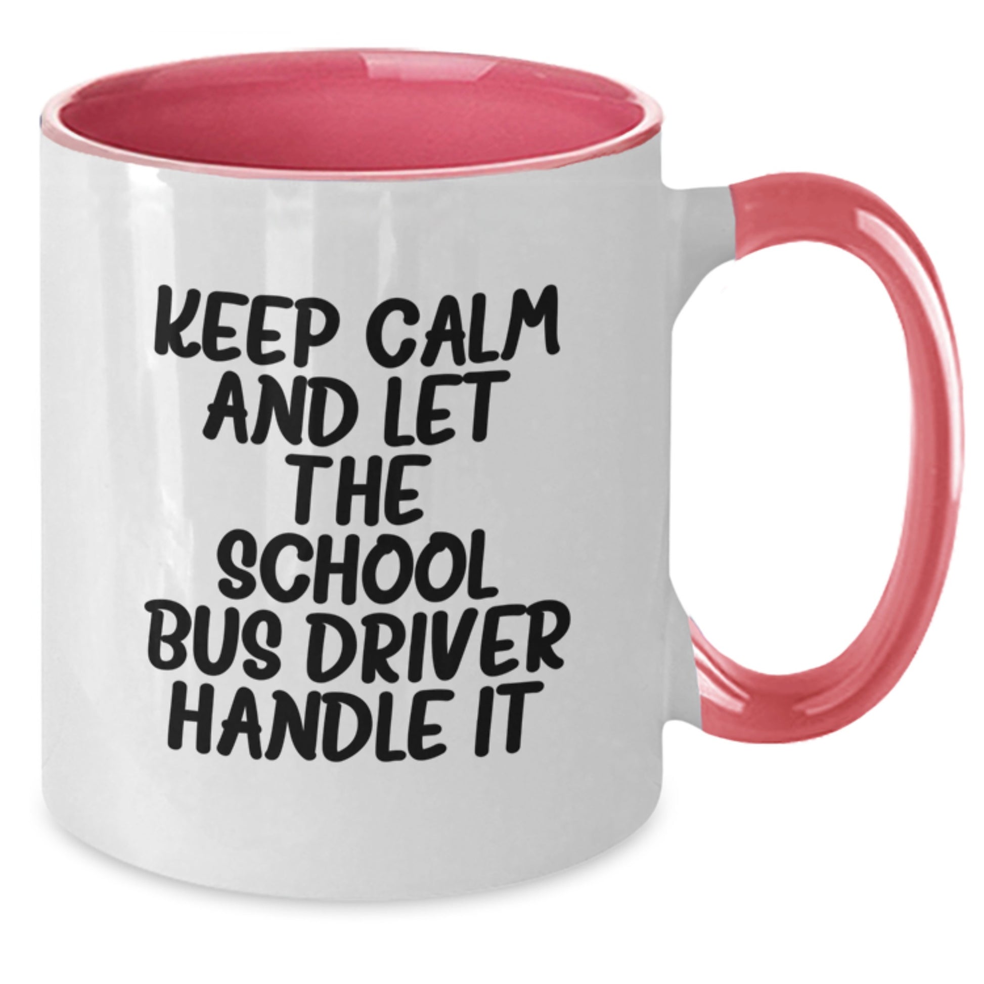 Funny School Bus Driver Gifts from Friends - Keep Calm And Let The School Bus Driver Handle It Birthday Unique Gift Ideas for Men and Women - Additional