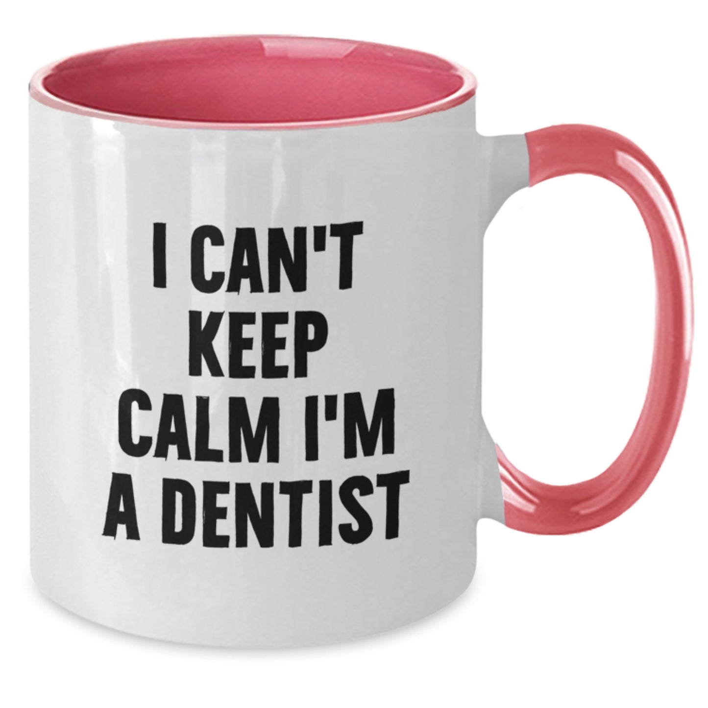 Funny Dentist Gifts from Men for Women Friends Family Two Tone Coffee Mug I Can't Keep Calm I'm A Dentist Unique Christmas Memorable Presents - Additional