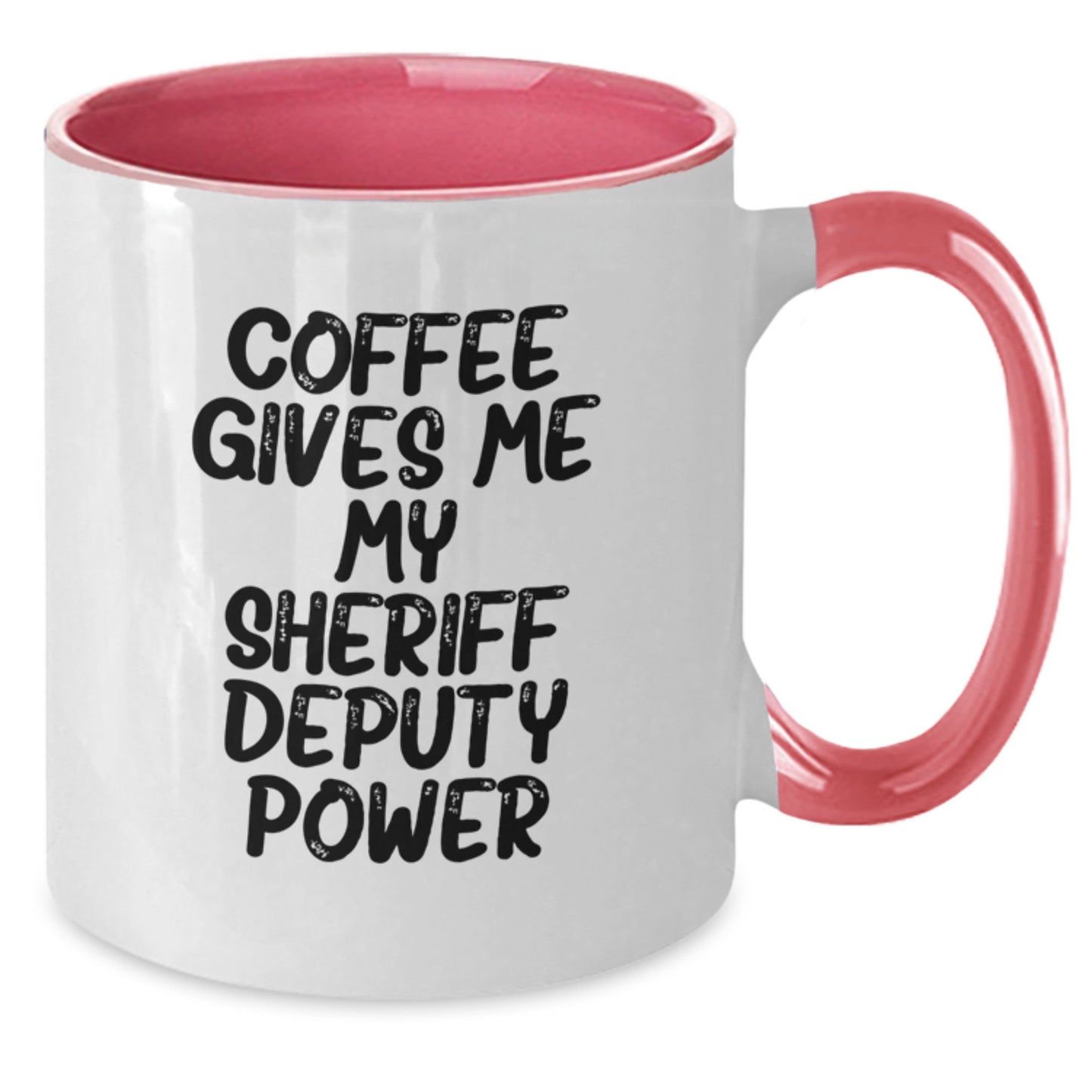 Funny Sheriff Deputy Coffee Mug Gifts from Friends for Special Deputy Birthday - Coffee Gives Me My Sheriff Deputy Power - Additional