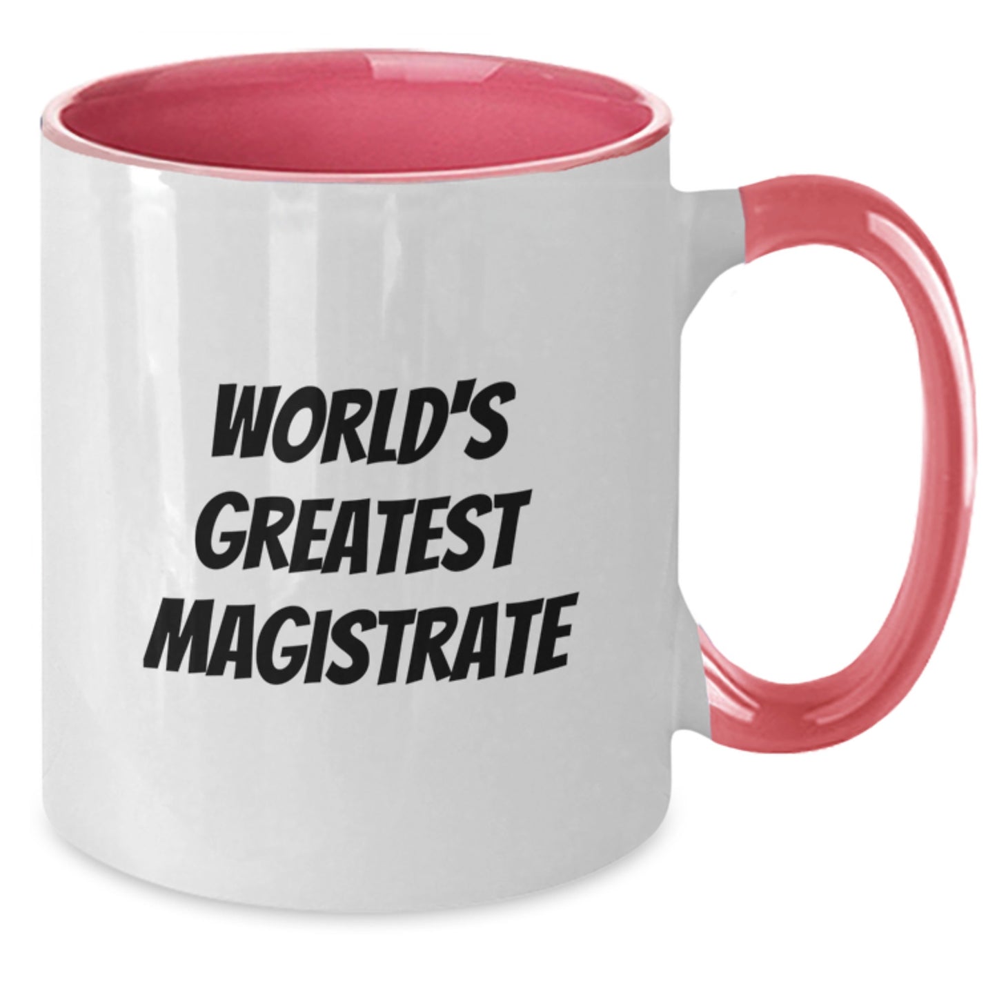 Funny Magistrate Gifts from Friends, World's Greatest Magistrate Two Tone Coffee Mug for Him, Birthday Unique Gifts for Magistrates, 11oz Ceramic Mug - Additional