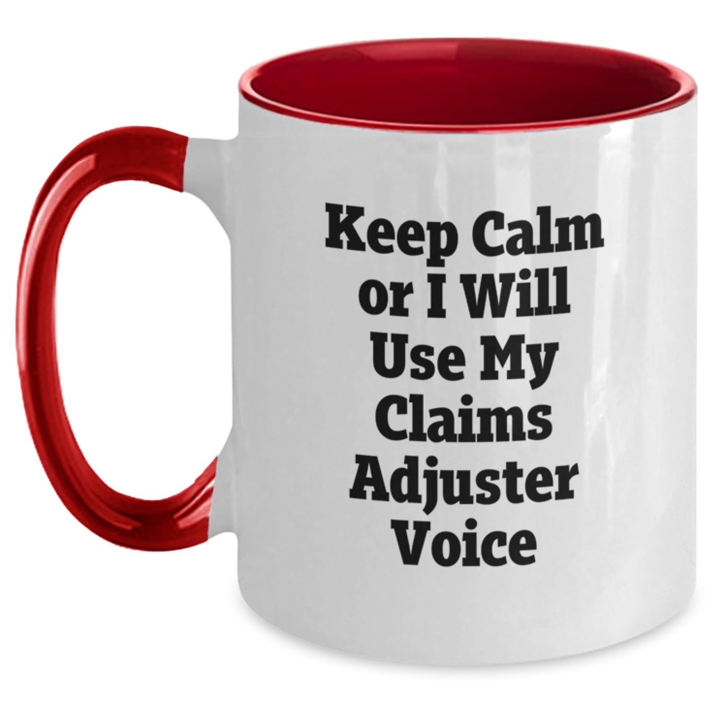 Funny Claims Adjuster Gifts from Men to Friends - Keep Calm Or I Will Use My Claims Adjuster Voice Two Tone Coffee Mug for Christmas - Main