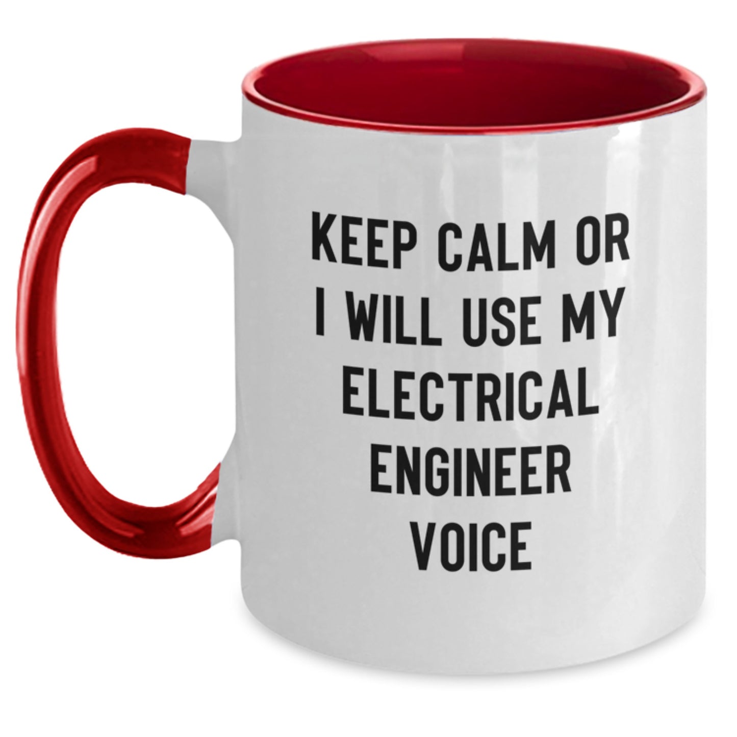 Electrical Engineer Gifts, Keep Calm Or I Will Use My Electrical Engineer Voice, Graduation Unique Gifts from Men to Electrical Engineers, Two Tone Coffee Mug - Main