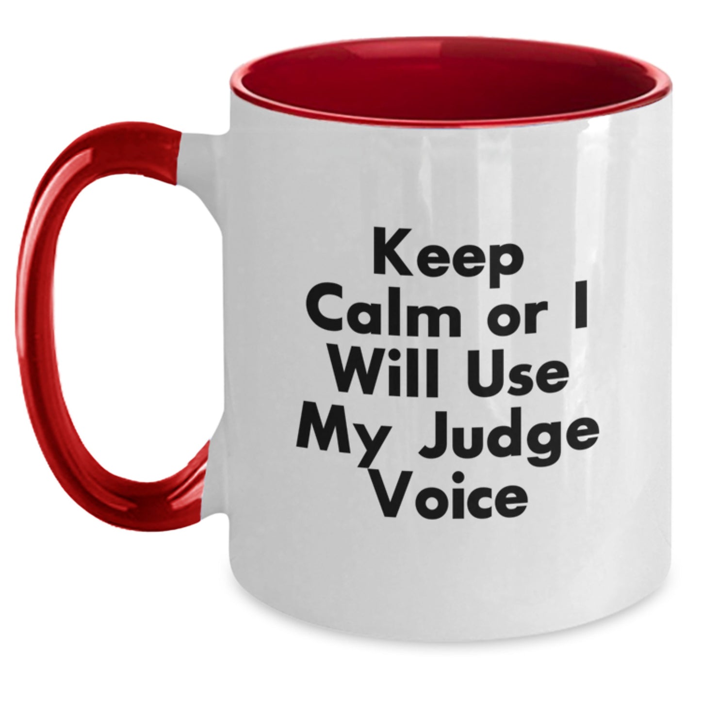 Funny Judge Two Tone Coffee Mugs for Birthday Unique Gifts from Friends and Family - Keep Calm Or I Will Use My Judge Voice, Inspirational Judge Quotes, Judge Gifts - Main