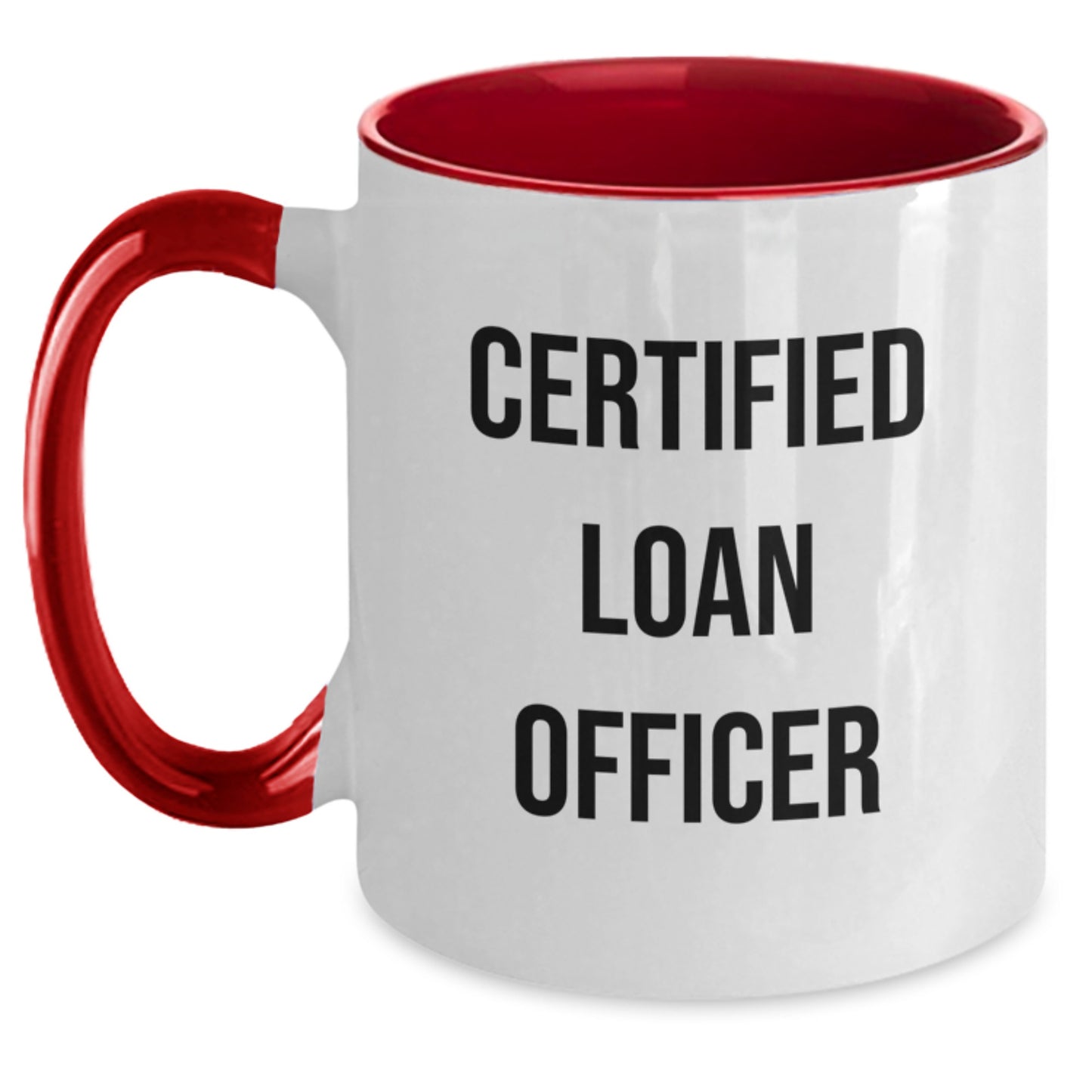 Funny Loan Officer Gifts from Friends - Birthday Unique Gifts for Loan Officer - Two Tone Coffee Mug with Certified Loan Officer Quote - Main