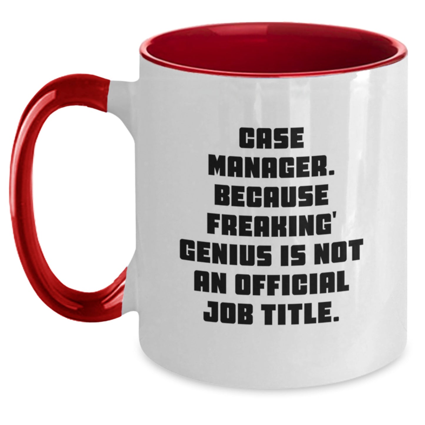 Funny Case Manager Gifts, Two Tone Coffee Mug, 'Case Manager. Because Freaking' genius Is Not An Official Job Title.' Mug for Men, Women, Friends, Coworkers, Family - Christmas Unique Presents - Main