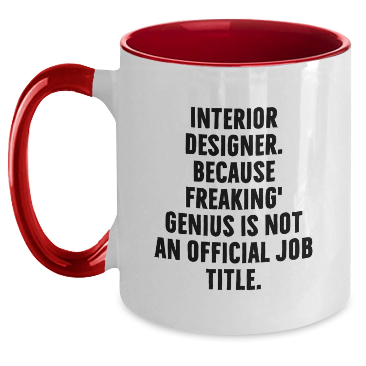 Funny Gifts from Friends for Interior Designer's Birthday - Interior Designer Humor Two Tone Coffee Mug - Main