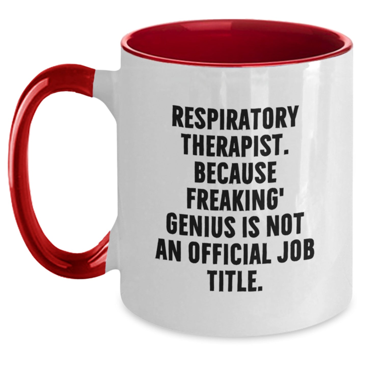 Respiratory Therapist Gifts Funny Two Tone Coffee Mugs Inspirational Quote For Valentine's Gifts from Lovers to Friends for Respiratory Therapist - Main