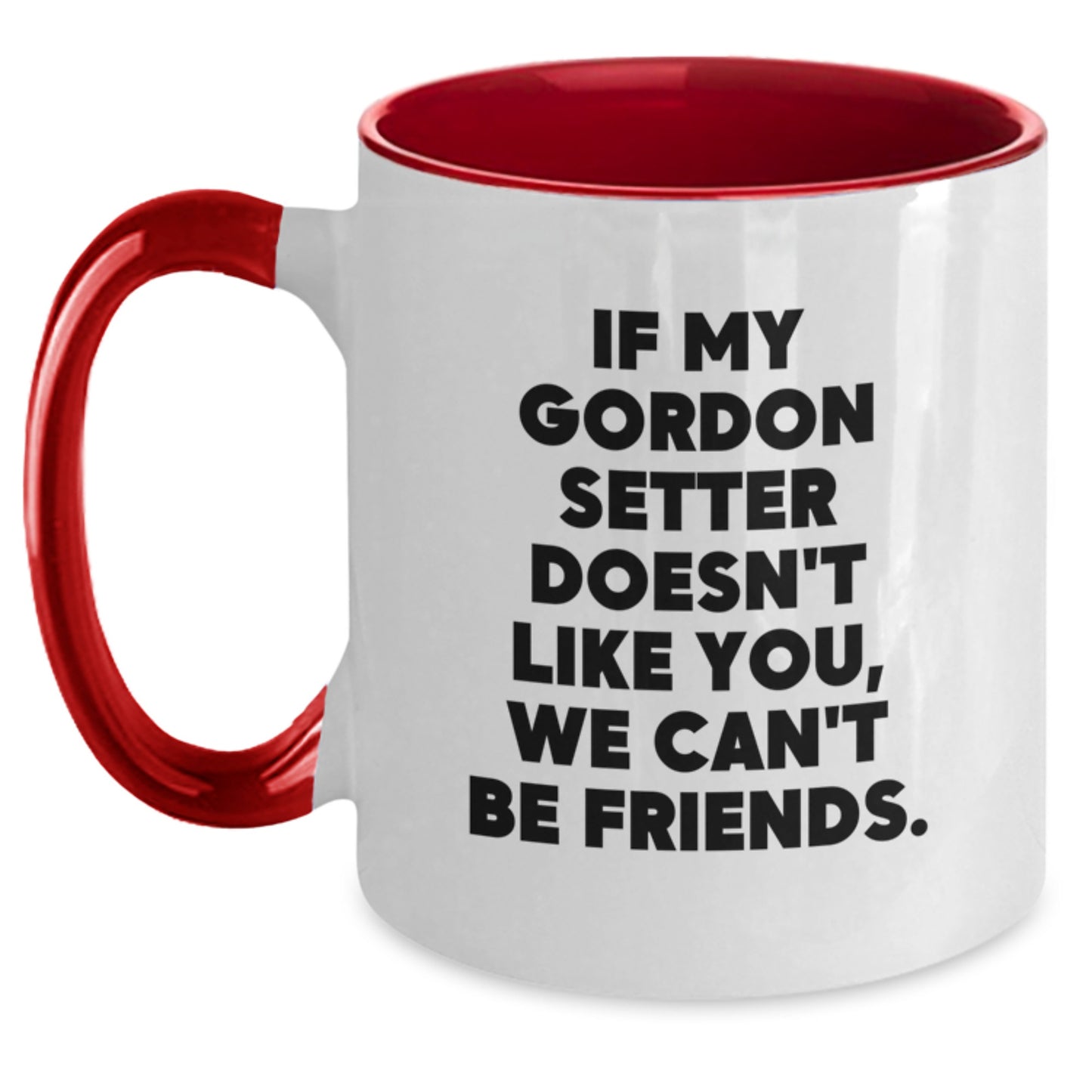 Funny Gordon Setter Dog Birthday Two Tone Coffee Mug Gifts from Friends, Inspirational Quote for Gordon Setter Dog Lovers - Main