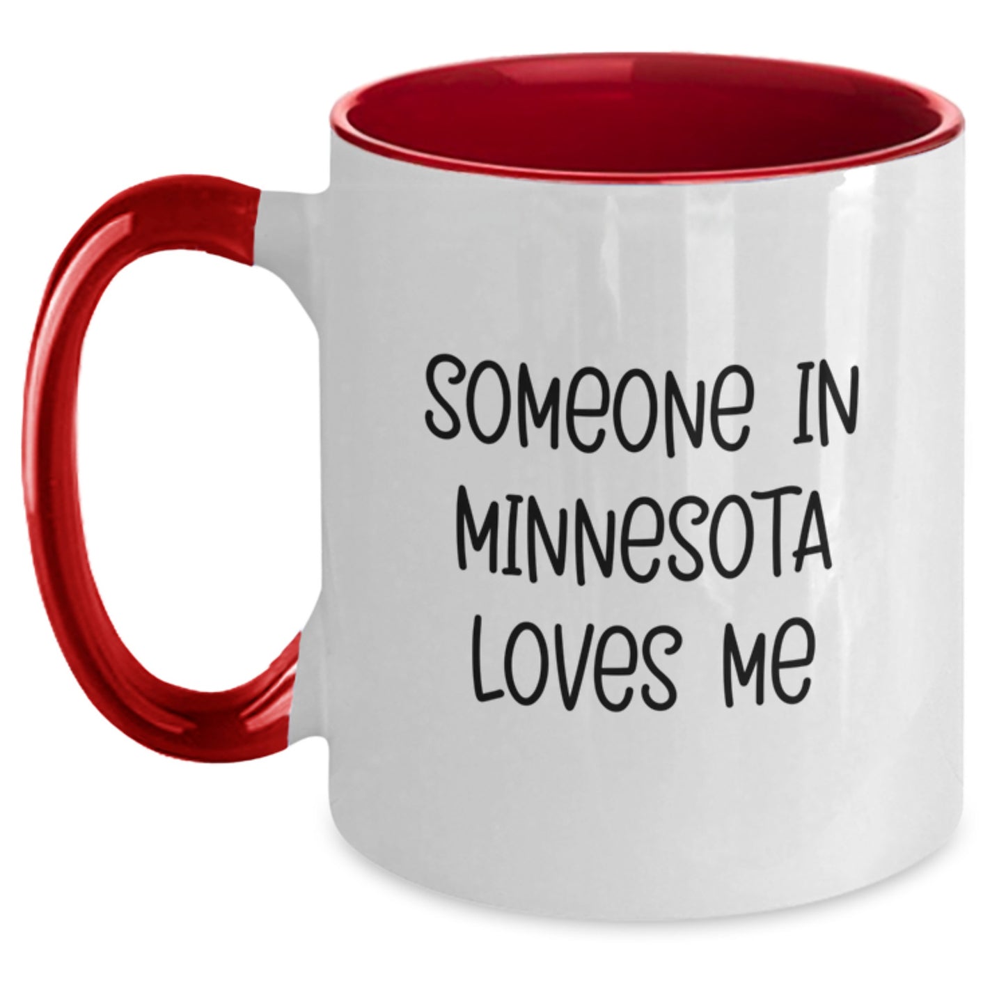Funny Minnesota Gifts, Unique Birthday Unique Gifts from Friends to Someone Special - Two Tone Coffee Mug, 'Someone In Minnesota Loves Me' - Main