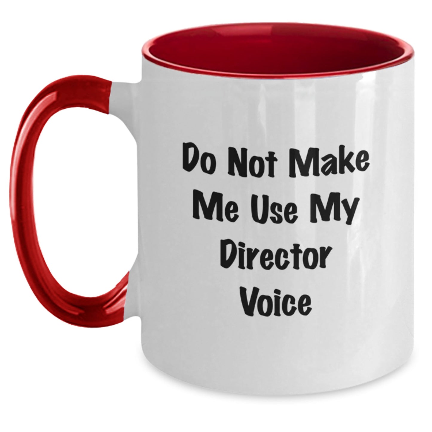 Funny Gifts from Loved Ones - Director Unique Two Tone Coffee Mug, 'Do Not Make Me Use My Director Voice' Quote, Mother's Day Unique Gifts for Him or Her - Main