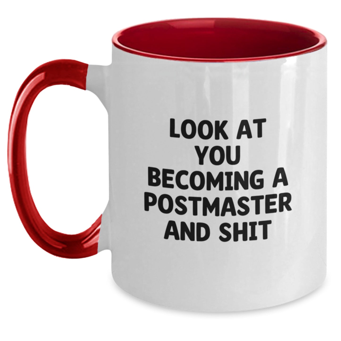 Funny Postmaster Gifts from Friends to Postmaster - Two Tone Coffee Mug with Look At You Becoming A Postmaster And Shit, Christmas Unique Gifts - Main