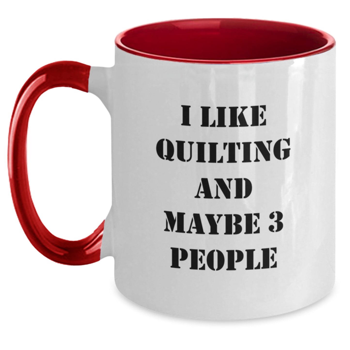 Quilting Gifts from Friends - Funny Quilting Quote Two Tone Coffee Mug, Perfect Christmas Unique Gifts for Quilting Enthusiasts, Women, and Men - Main