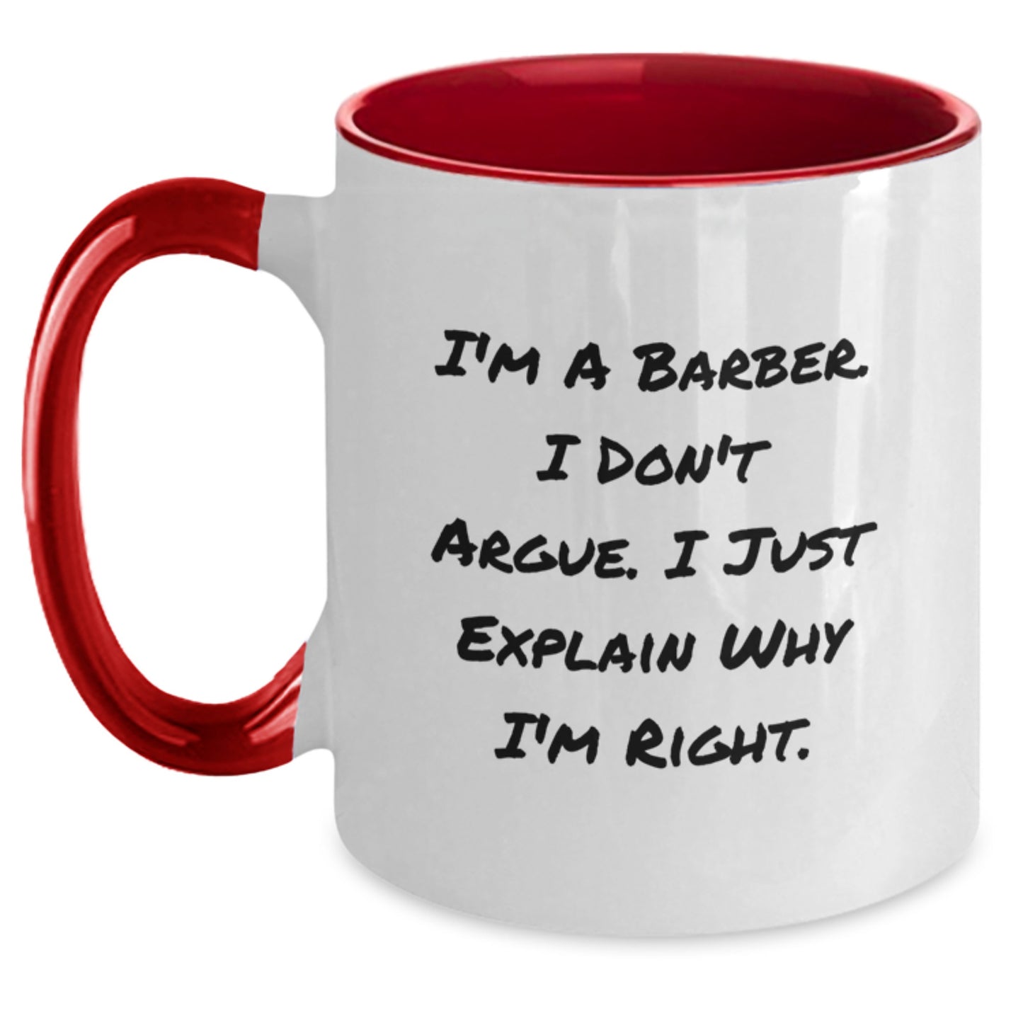 Funny Barber Gifts from Friends for Christmas Unique Mugs I'm A Barber, I Just Explain Why I'm Right. Barbers Coffee Mugs Two Tone Ceramic - Main
