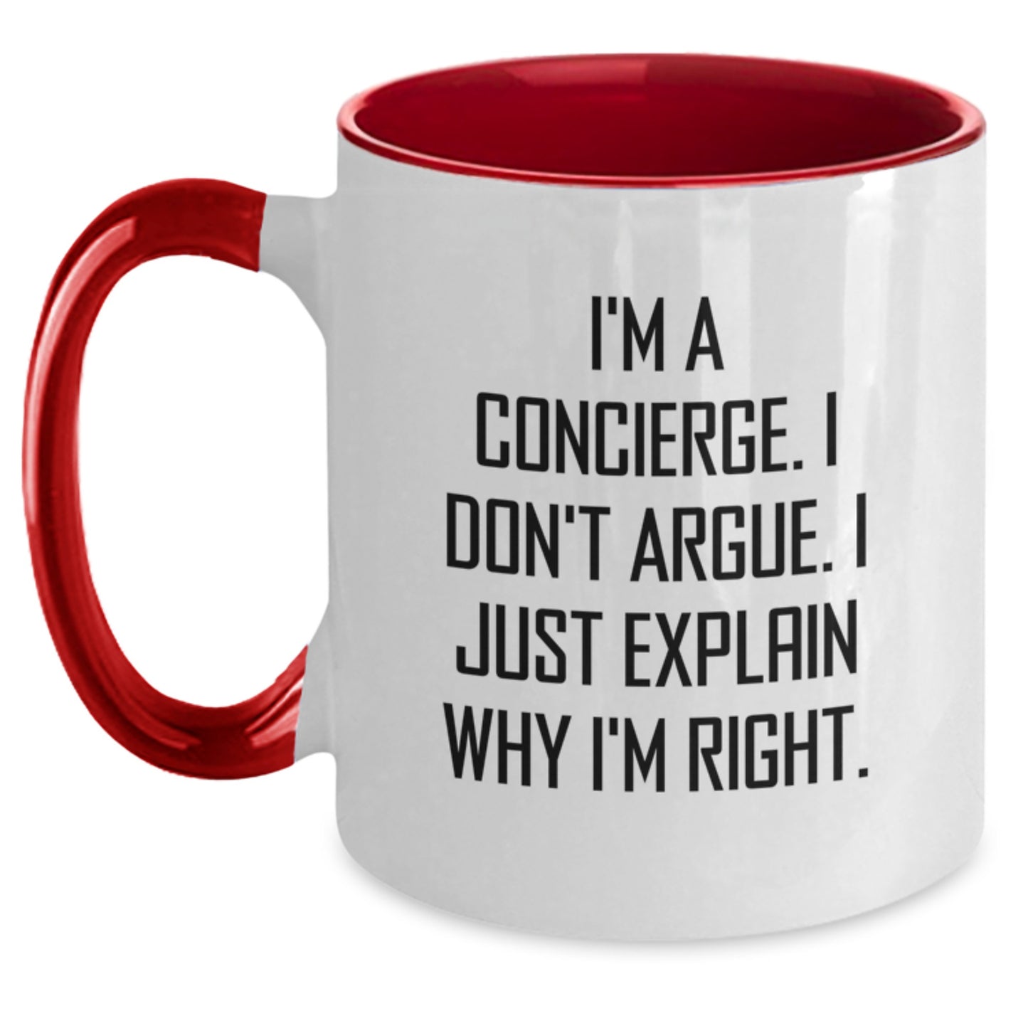 Funny Concierge Gifts from Friends to Family - Two Tone Coffee Mug - I'm A Concierge I Don't Argue I Just Explain Why I'm Right - Christmas Unique Gifts - Main