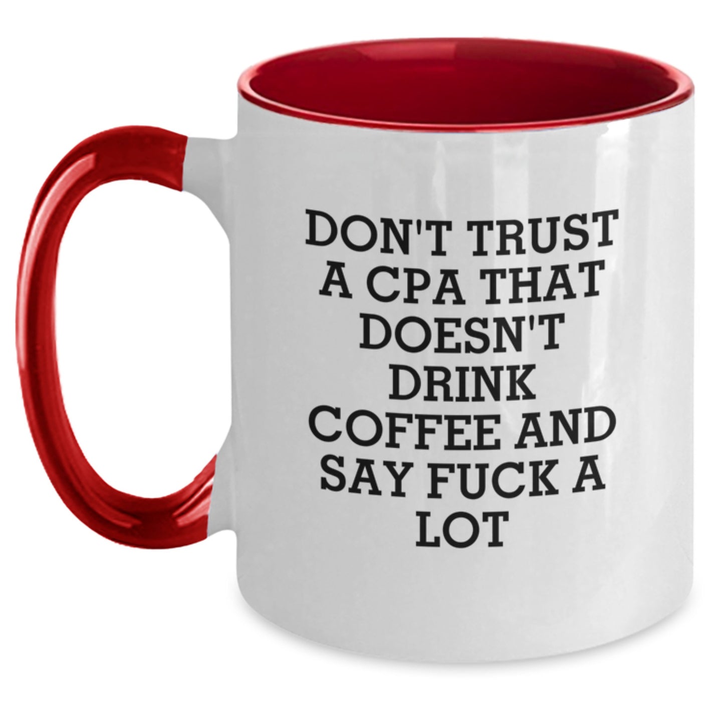 Funny CPA Gifts for Men, Unique Two Tone Coffee Mugs, Gifts from Friends, Graduation Unique Gifts, 'Don't Trust A Cpa That Doesn't Drink Coffee And Say F--k A Lot' - Main