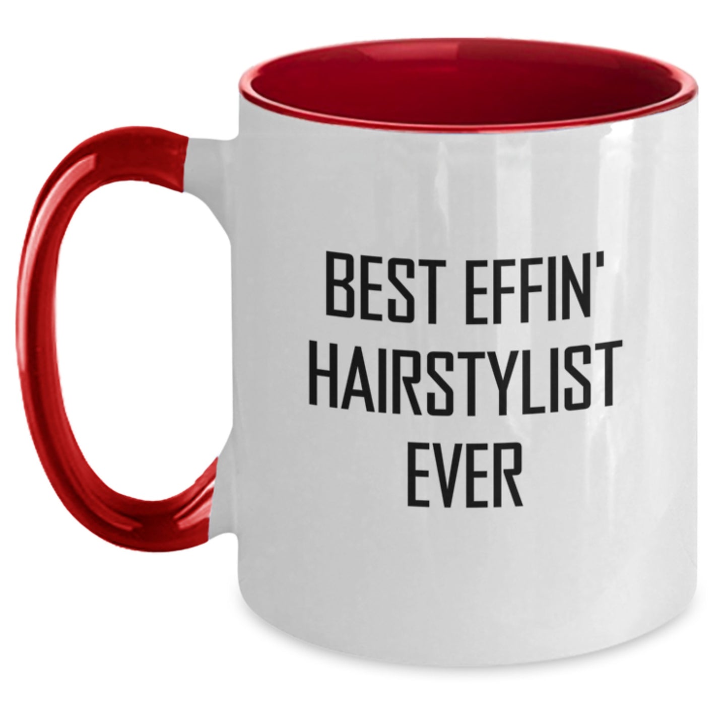 Funny Hairstylist Gifts from Men to Hairstylists - Best Effin' Hairstylist Ever Two Tone Coffee Mugs for Graduation Unique Gifts - Main