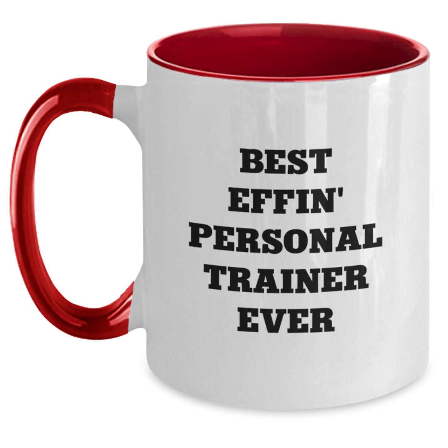 Funny Personal Trainer Gifts - Gifts from Friends for Best Effin' Personal Trainer Ever Lover - Two Tone Coffee Mug for Graduation Unique Gifts - Main