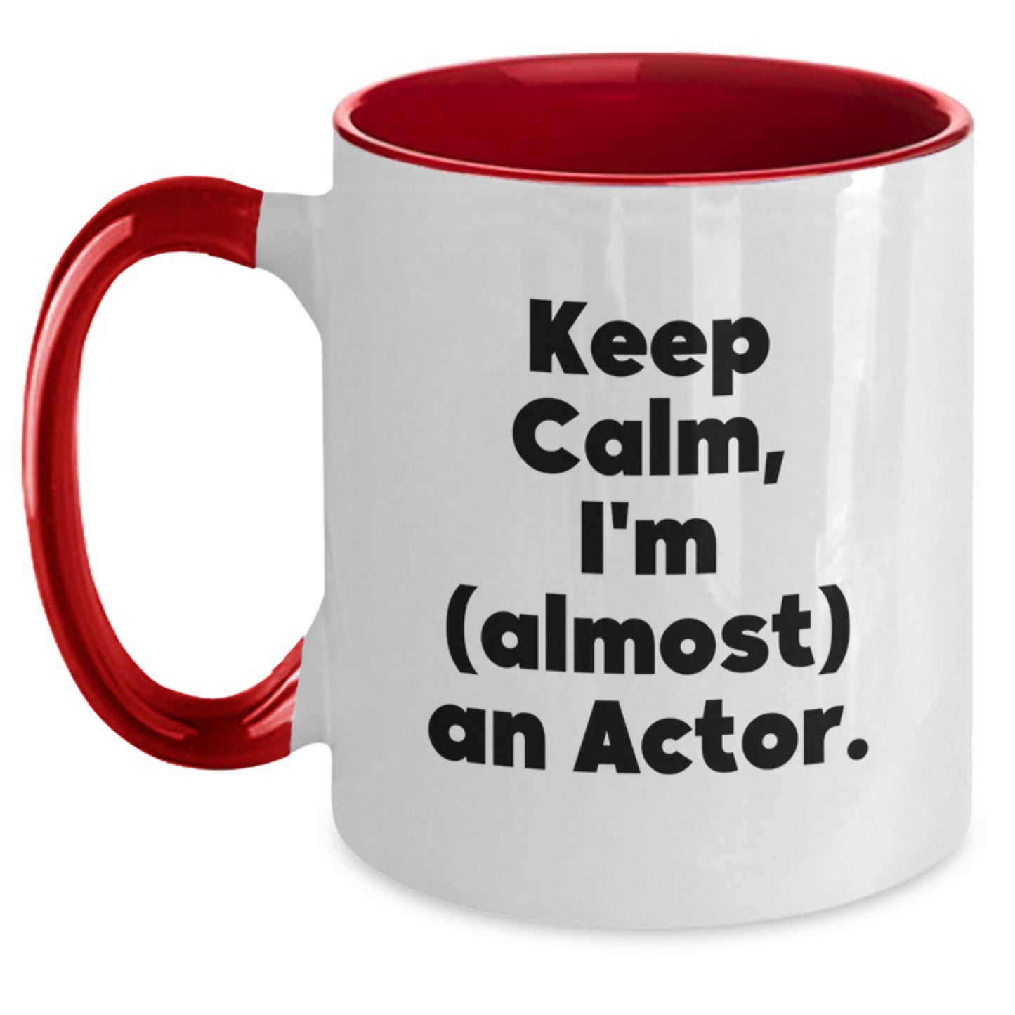 Funny Actor Gifts from Friends - Keep Calm, I'm (almost) An Actor. Two Tone Coffee Mug, Birthday Unique Gifts for Actor - Main