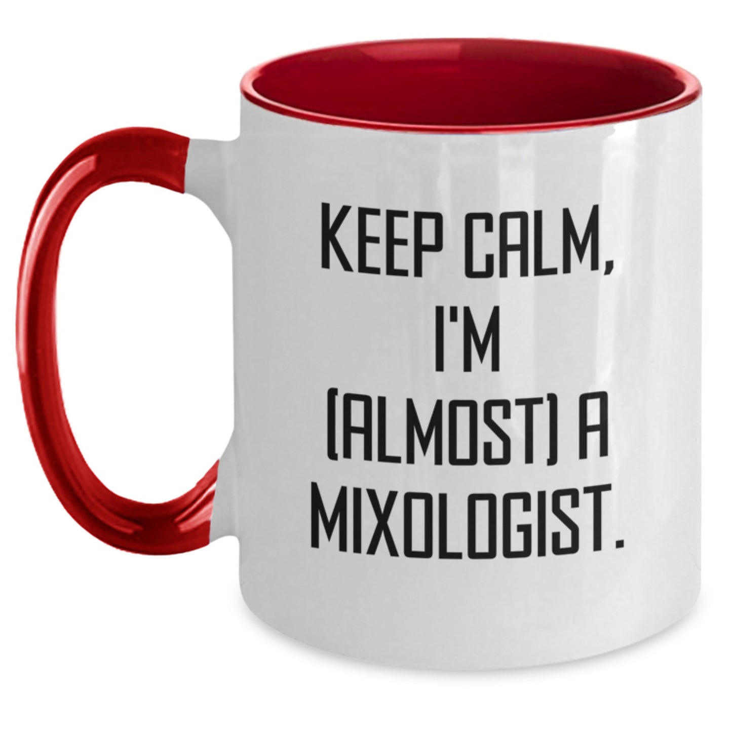 Funny Mixologist Gifts from Friends for Men and Women, Keep Calm, I'm (almost) A Mixologist. Valentine's Unique Gifts for the Coffee Lover, Two Tone Coffee Mug - Main
