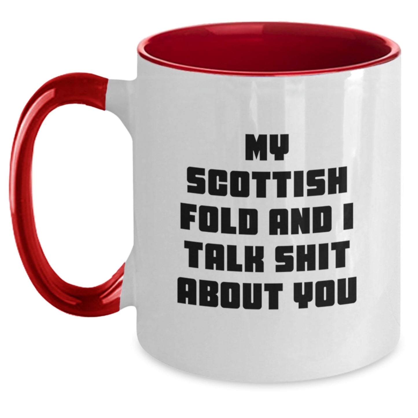 Funny Scottish Fold Cat Gifts for Him from Women, Unique Valentine's Mugs with Two Tone Coffee Design - My Scottish Fold And I Talk Shit About You - Main