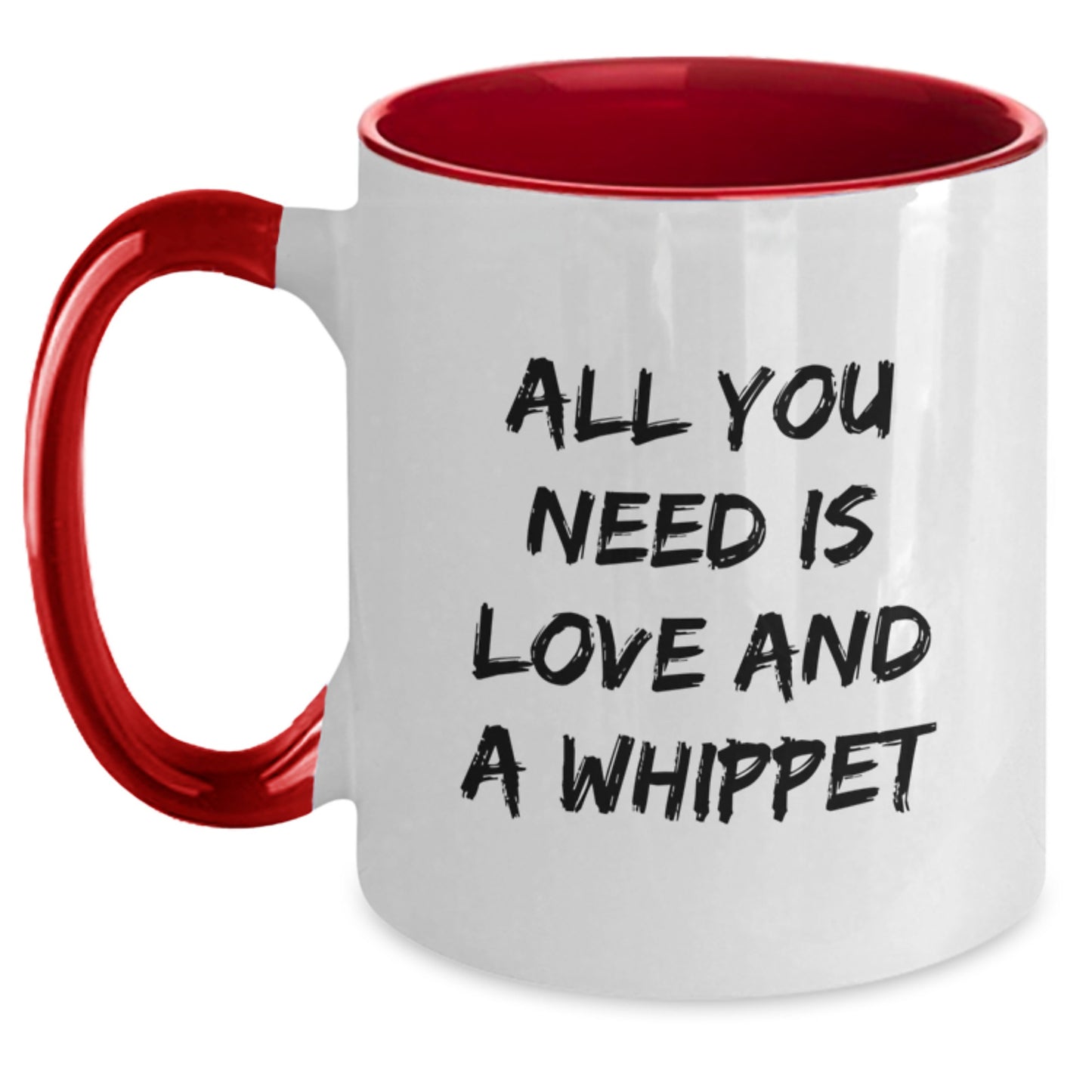 Funny Whippet Dog Lover Gifts from Friends to Whippet Dog Owners, Birthday Unique Gifts for Men, Women, and Whippet Dog Enthusiasts, Two Tone Coffee Mug - All You Need Is Love And A Whippet - Main