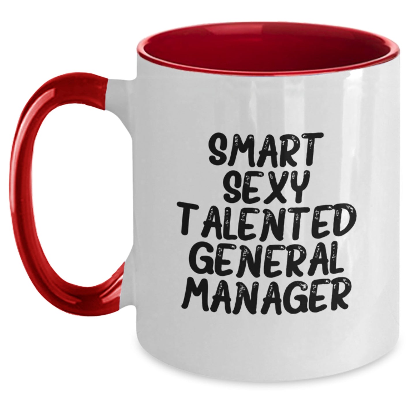 Smart Sexy Talented General Manager Two Tone Coffee Mugs, Funny Christmas Unique Gifts for General Manager, Unique Gifts from Friends to Family, General Manager Enthusiasts - Main