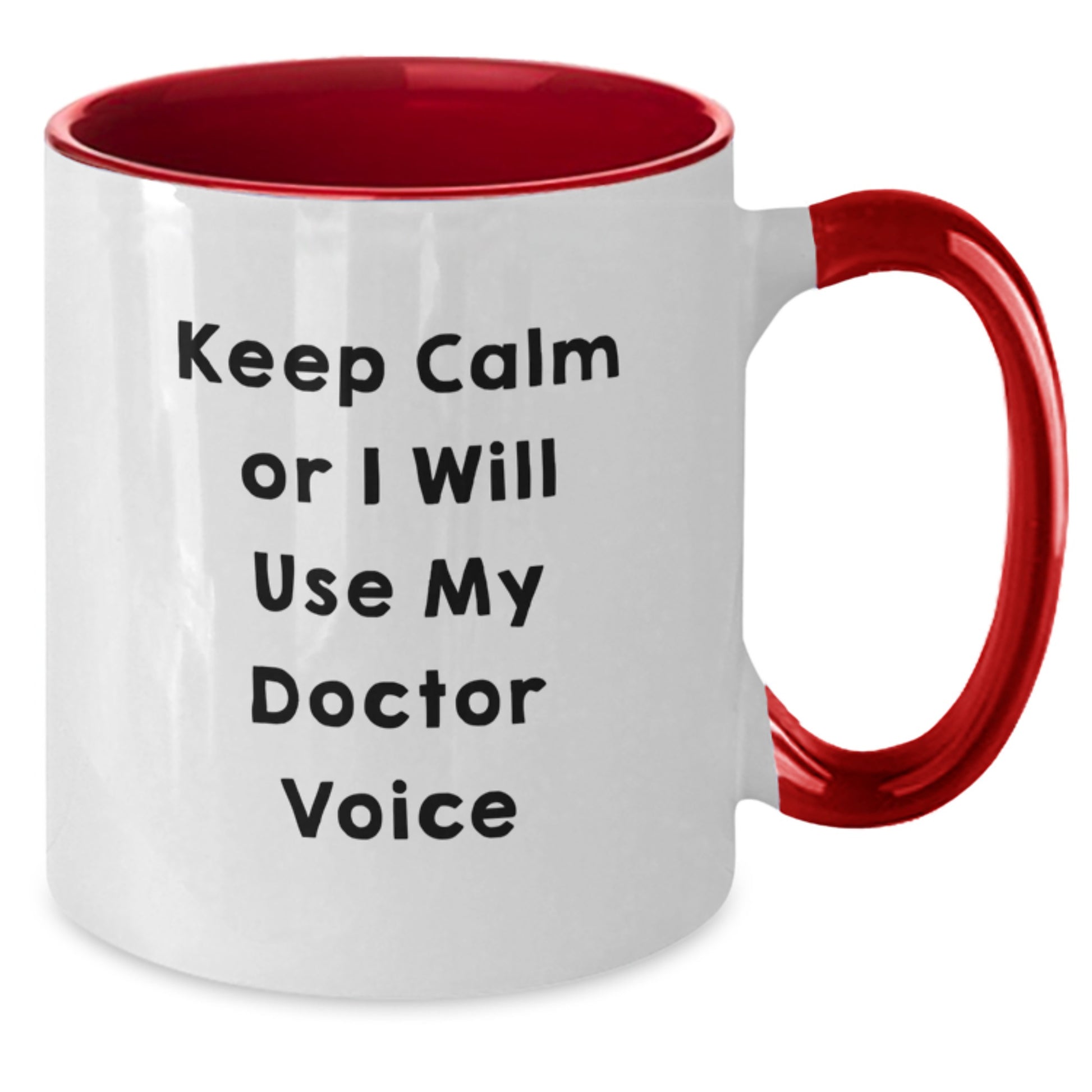 Funny Doctor Gifts from Friends - Keep Calm Or I Will Use My 'Voice' Christmas Unique Gifts for Doctor - Additional