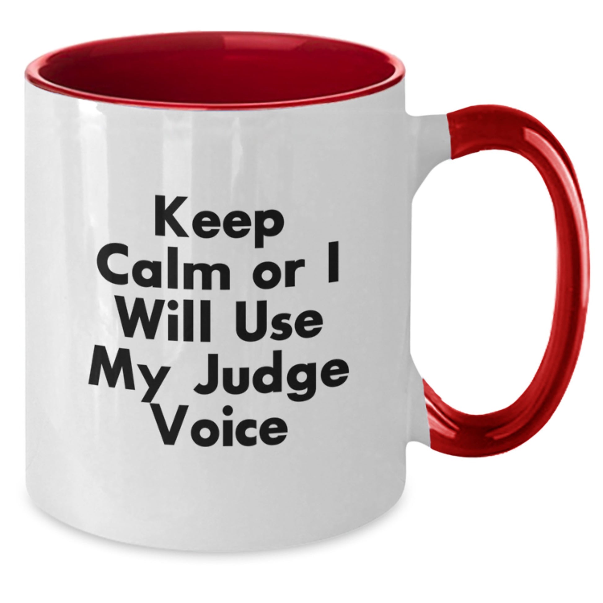 Funny Judge Two Tone Coffee Mugs for Birthday Unique Gifts from Friends and Family - Keep Calm Or I Will Use My Judge Voice, Inspirational Judge Quotes, Judge Gifts - Additional