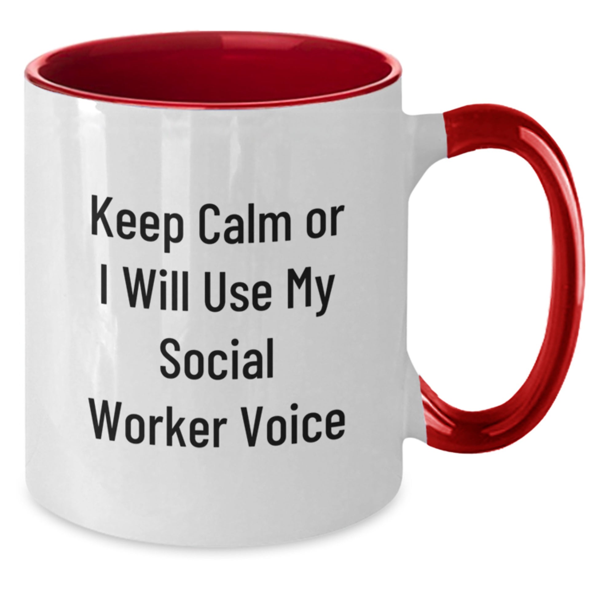 Funny Social Worker Gifts from Friends - Keep Calm Or I Will Use My Social Worker Voice Two Tone Coffee Mug for Birthday - Additional