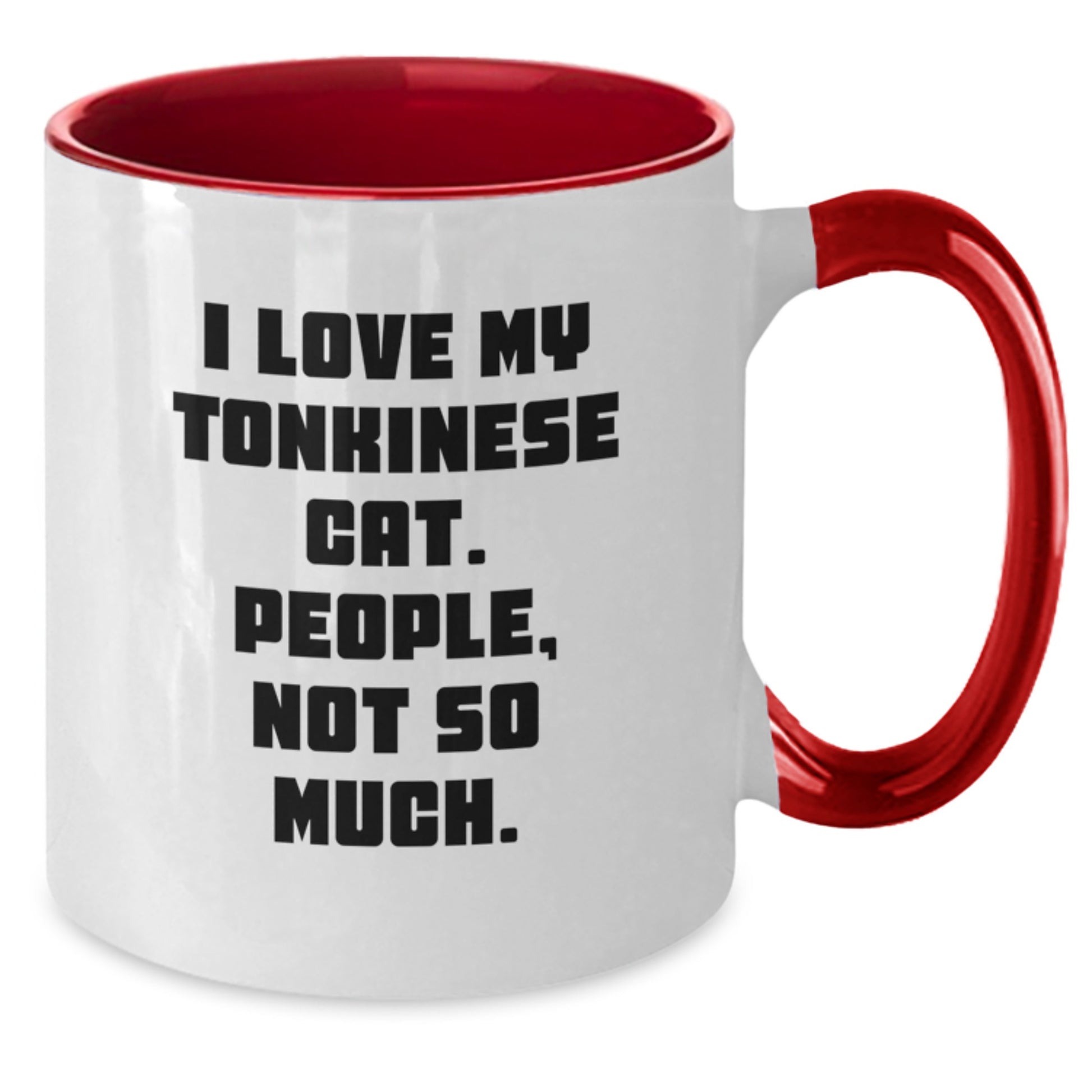 Tonkinese Cat Lover's Funny Quote Two Tone Coffee Mugs Gifts from Friends, Valentine's Unique Gifts for Tonkinese Cat Enthusiasts - Additional