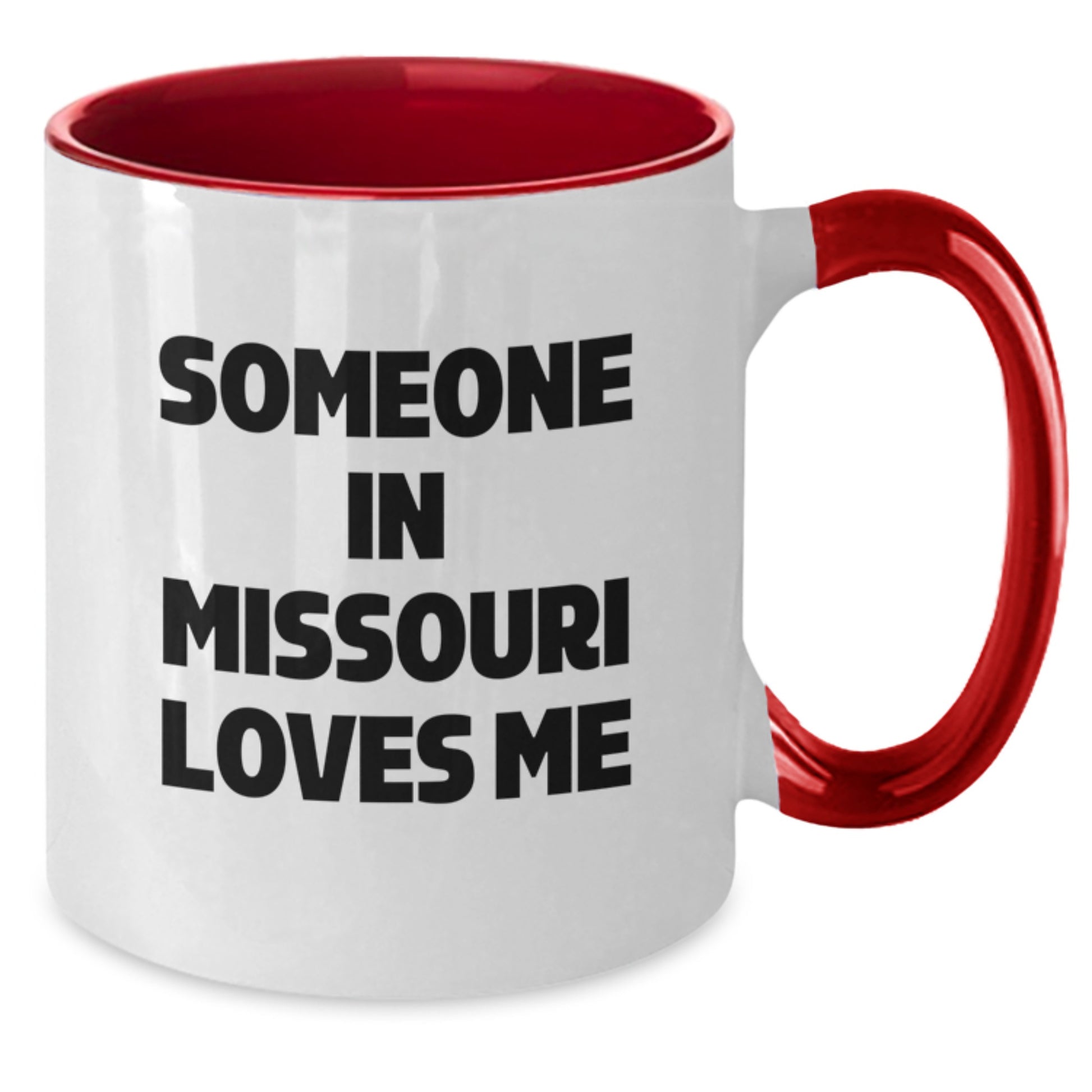 Funny Missouri Birthday Unique Gifts from Someone Who Loves You Two Tone Coffee Mugs, Black and White, Funny Quote, Birthday Unique Gifts for Friends from Missouri - Additional