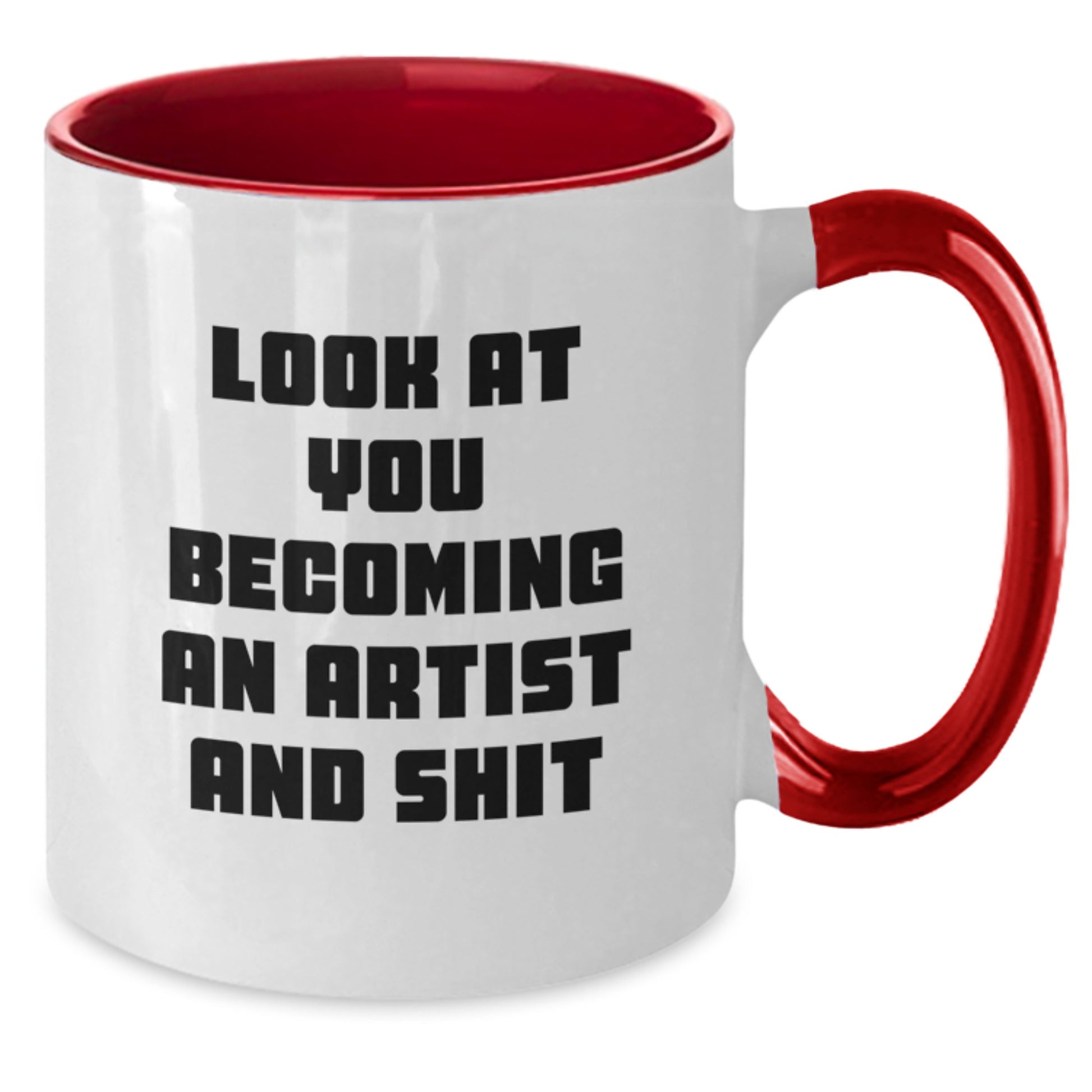Funny Artist Gifts from Friends to Men on Unique Christmas Memorable Presents - Two Tone Coffee Mug with Look At You Becoming An Artist And Shit - Additional
