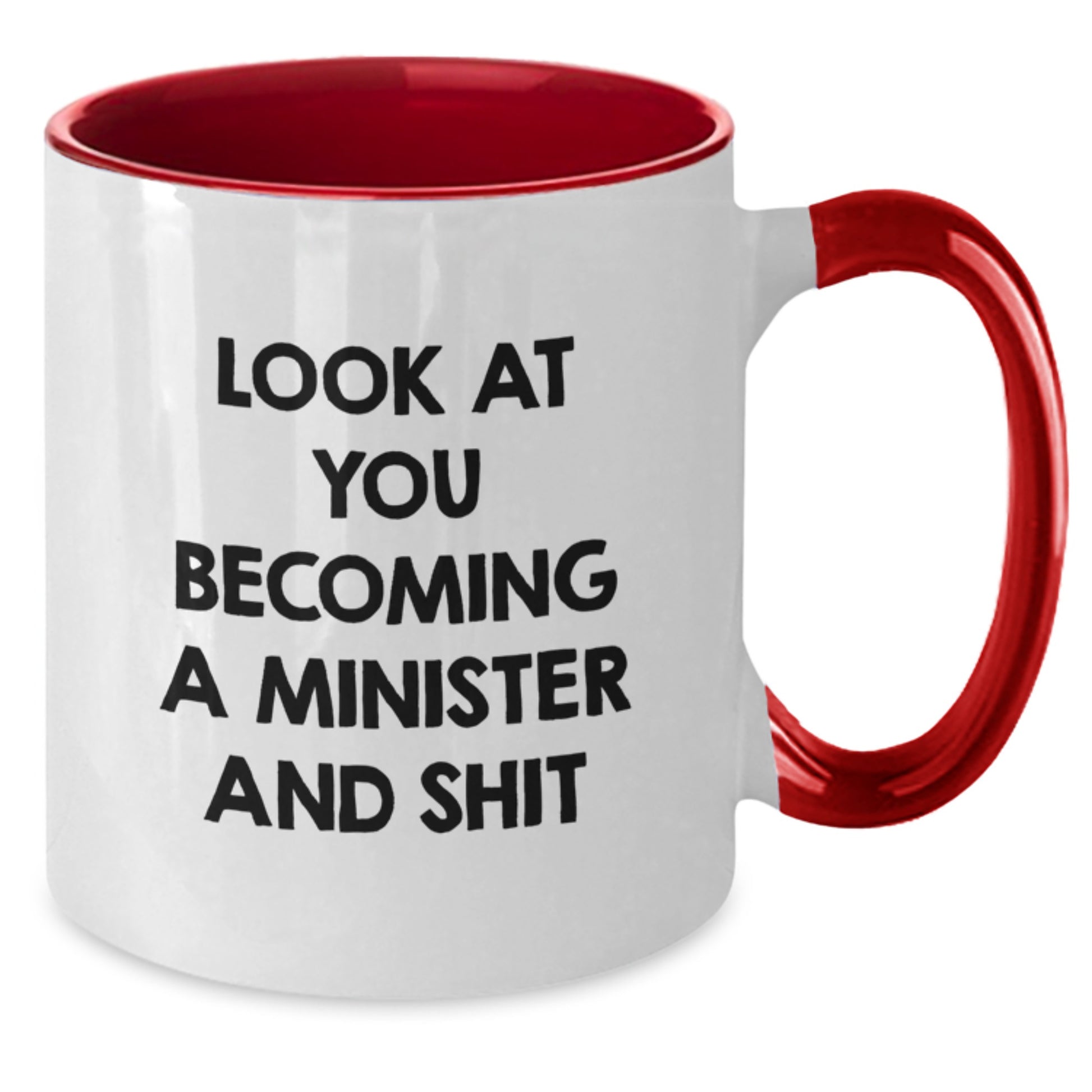 Funny Minister Gifts, Two Tone Coffee Mugs with Look At You Becoming A Minister And Shit Quote, Gifts from Friends to Minister, Unique Christmas Unique Gifts for Ministers, 11oz Ceramic Mug - Additional