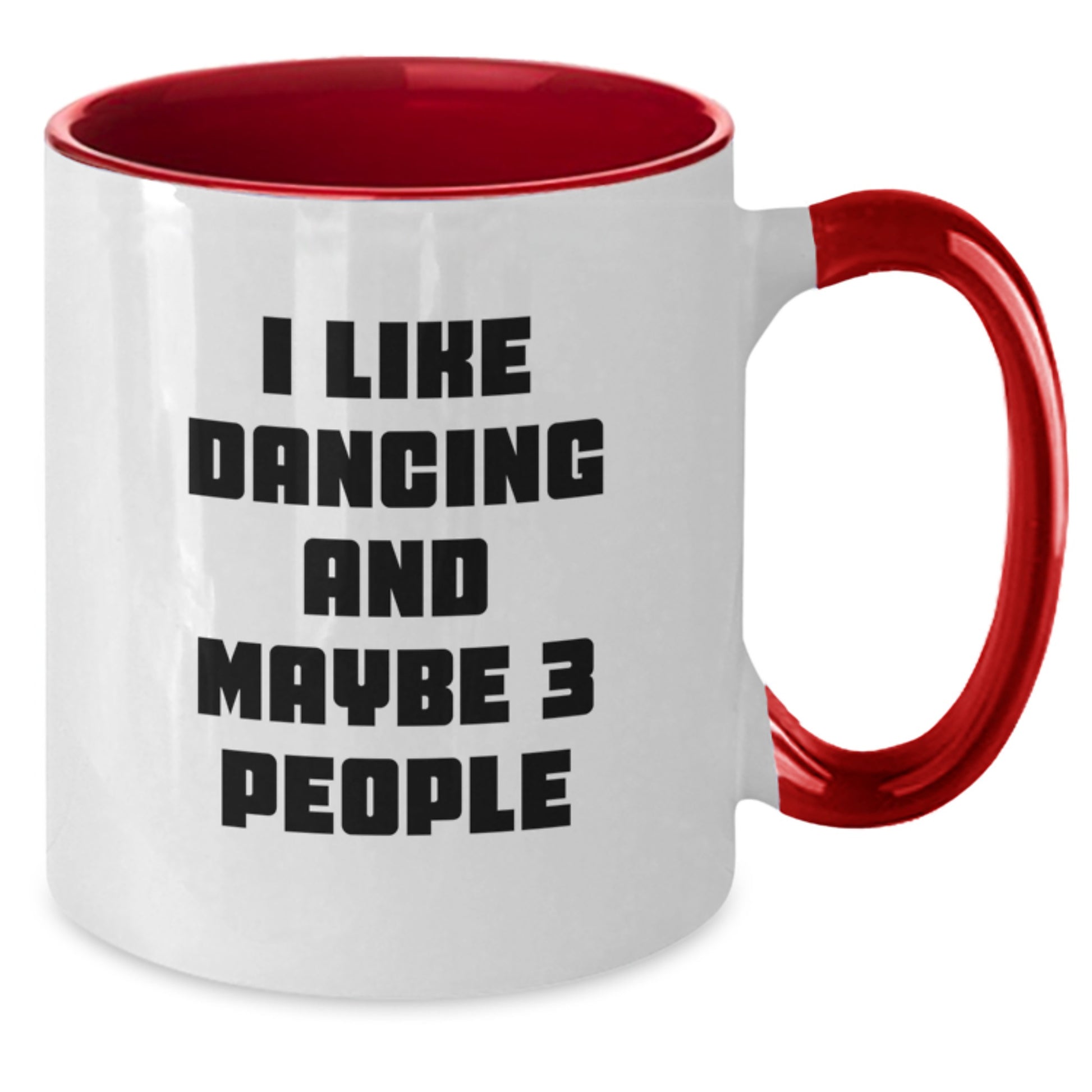 Funny Dancing Gifts for Friends from Men, Unique Graduation Unique Gifts for Dancing Lovers, Two Tone Coffee Mug with I Like Dancing And Maybe 3 People Quote - Additional