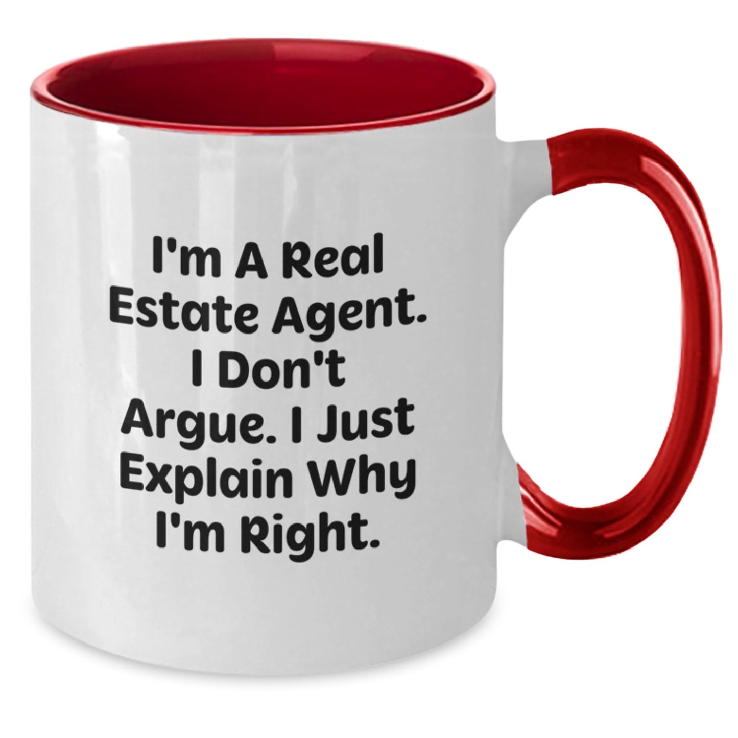 Funny Real Estate Agent Gifts for Men, Women, Coworkers, and Friends - Unique Two Tone Coffee Mugs for Christmas - I'm Right Mugs - Additional