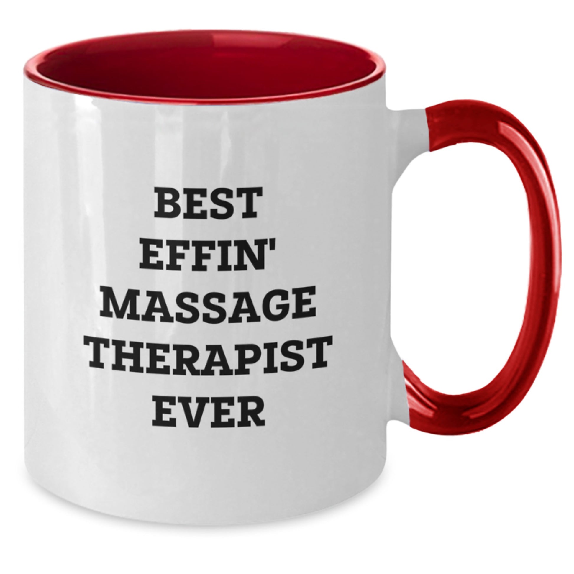 Funny Massage Therapist Gifts from Friends - Best Effin' Massage Therapist Ever Quote on Two Tone Coffee Mugs for Graduation - Additional